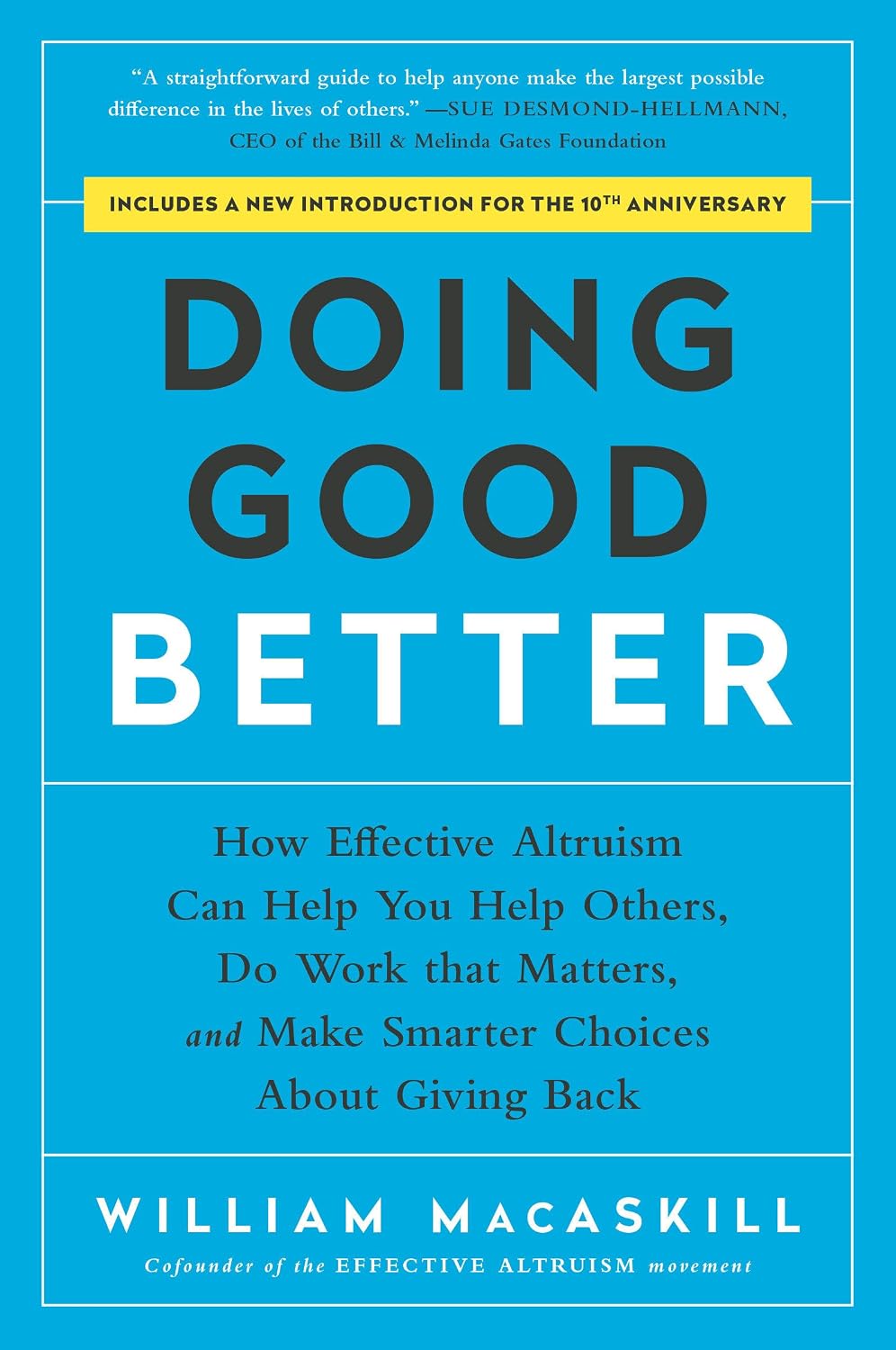 Doing Good Better: How Effective Altruism Can Help You Help Others, Do Work That Matters, and Make Smarter Choices about Giving Back baixar o livro de graça