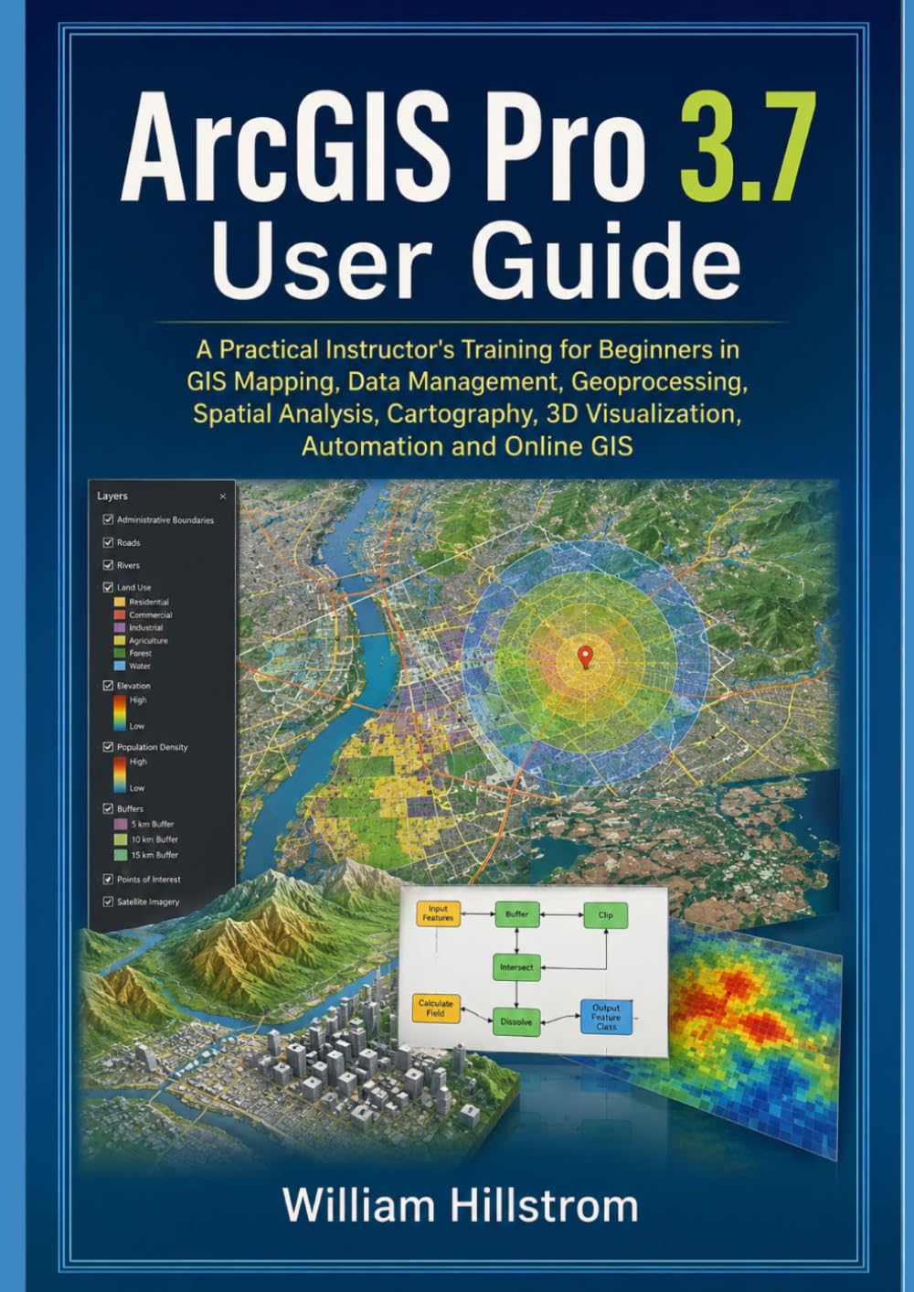 ler totalmente ArcGIS Pro 3.7 User Guide: A Practical Instructor's Training for Beginners in GIS Mapping, Data Management, Geoprocessing, Spatial Analysis, Cartography, 3D Visualization, Automation and Online GIS