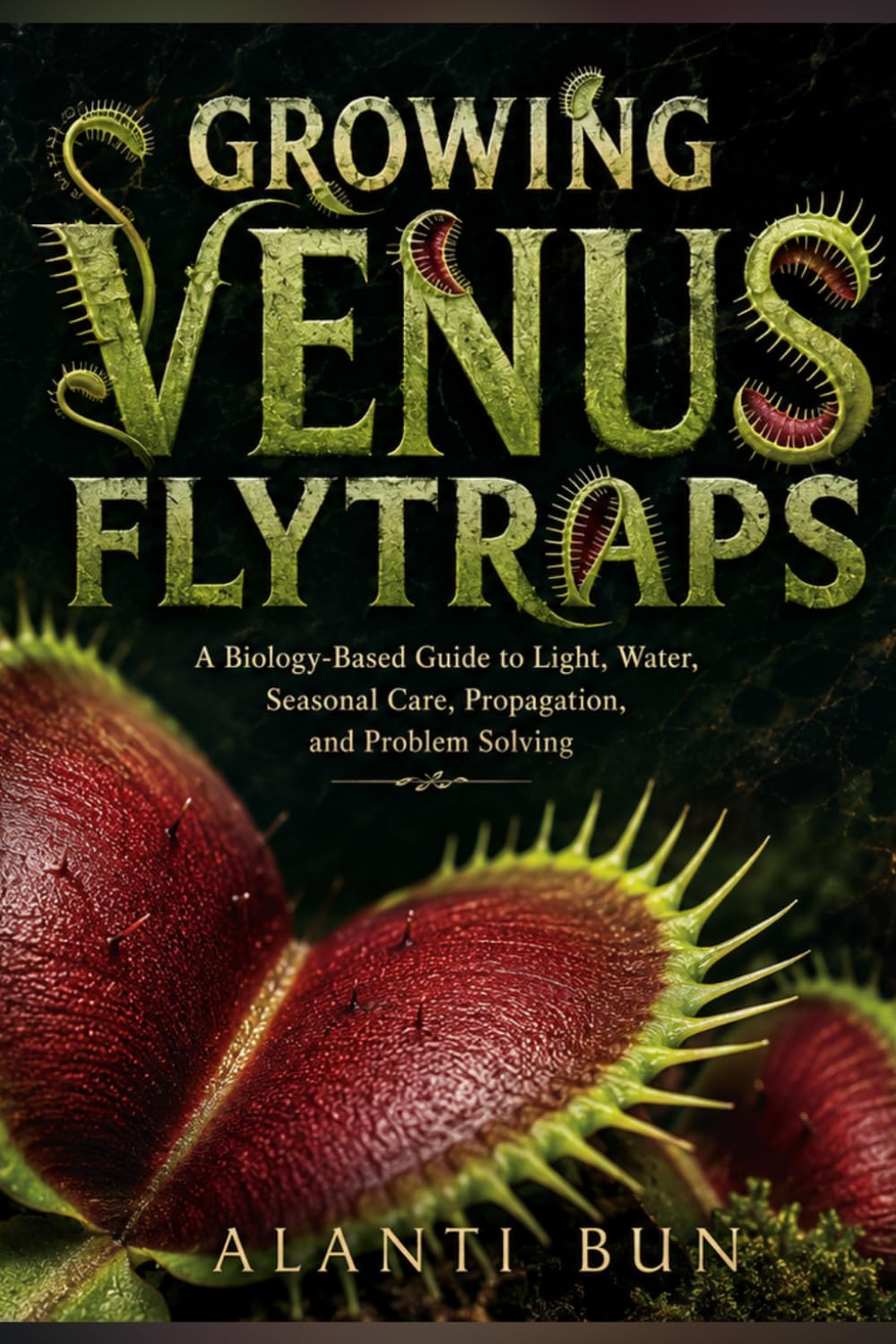 Growing Venus Flytraps: A Biology-Based Guide to Light, Water, Seasonal Care, Propagation, and Problem Solving baixar o livro de graça