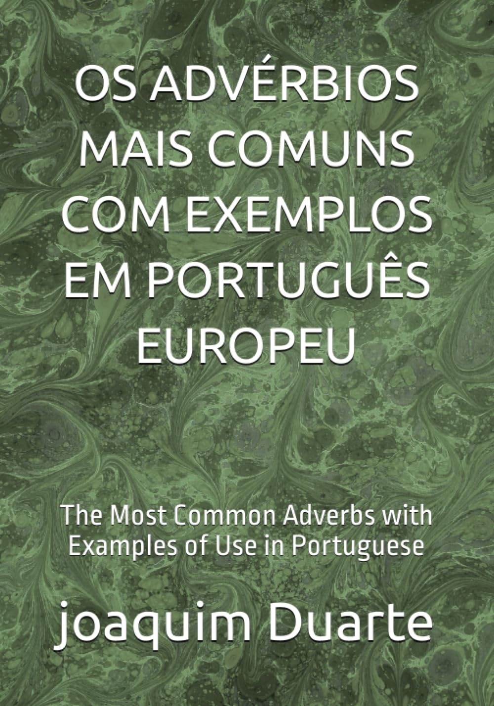 OS ADVÉRBIOS MAIS COMUNS COM EXEMPLOS EM PORTUGUÊS: The Most Common Adverbs with Examples of Use in Portuguese (Portuguese Edition) baixar livro de graça