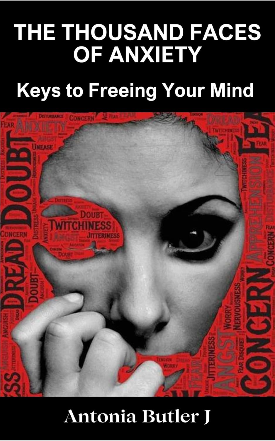 The Thousand Faces of Anxiety: Keys to Freeing Your Mind (English Edition) baixar livro de graça
