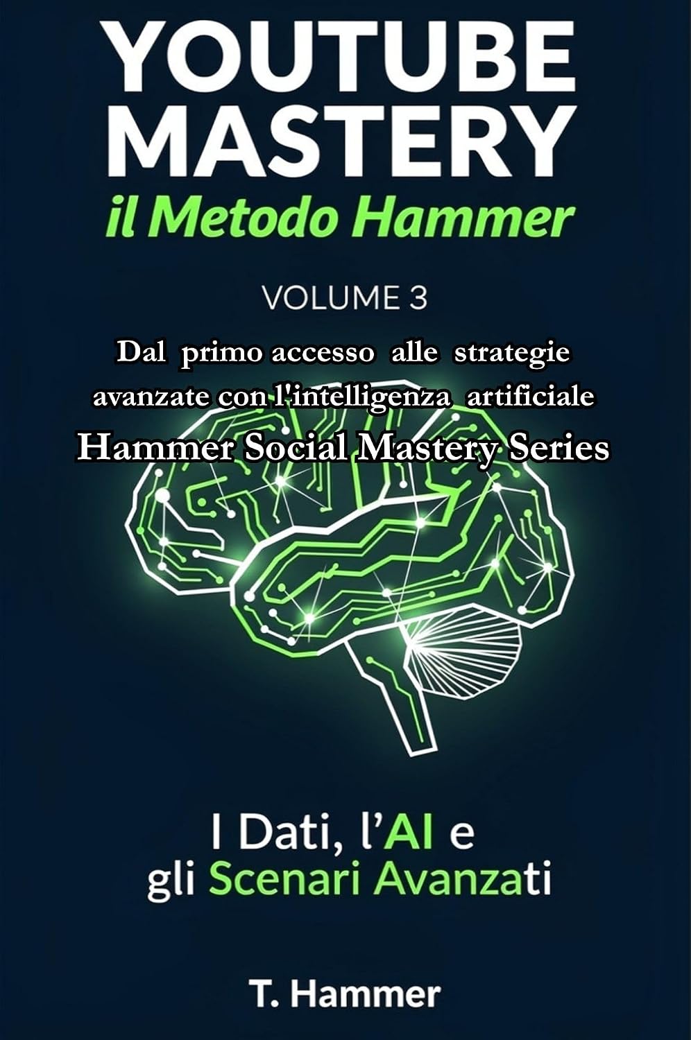 YouTube Mastery Vol.3: I Dati, l'AI e gli Scenari Avanzati (Hammer Social Mastery Series Vol. 23) (Italian Edition) baixar livro de graça