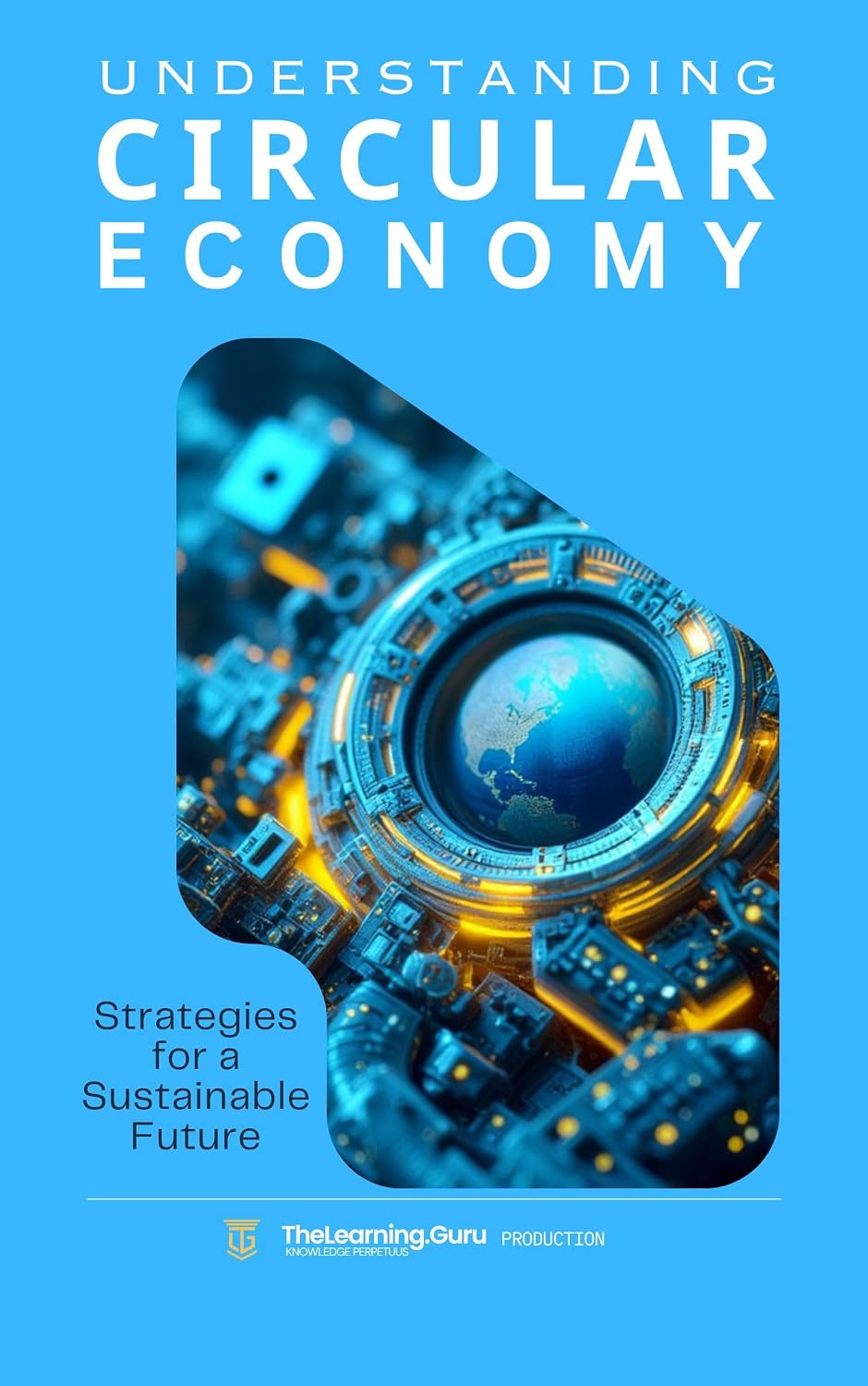 Understanding the Circular Economy: Strategies for a Sustainable Future (English Edition) baixar livro de graça