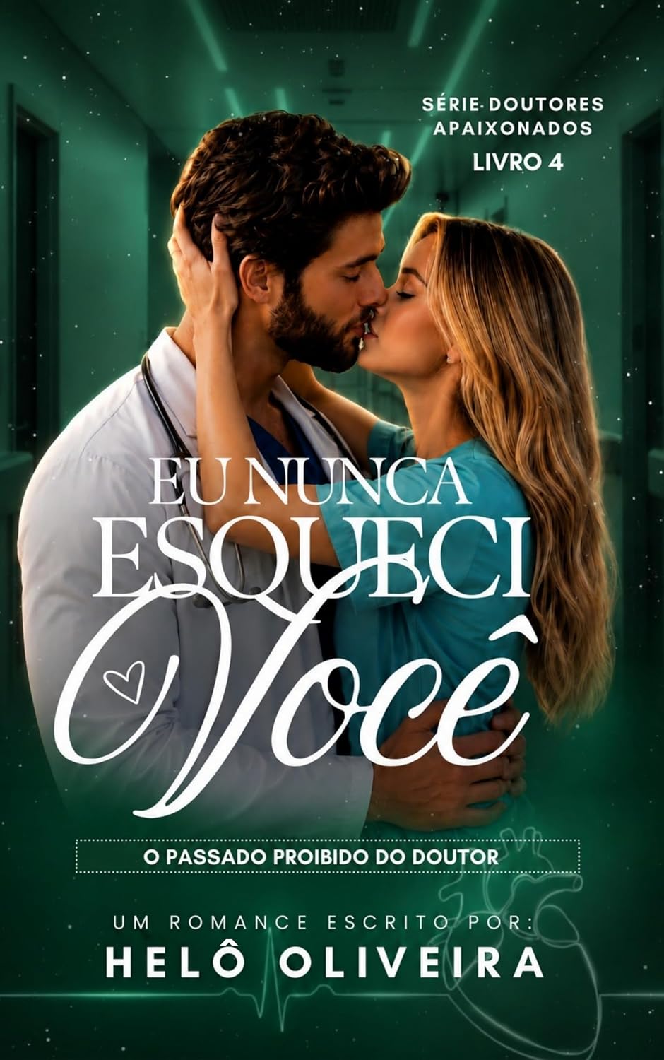 capítulo por capítulo baixar Eu Nunca Esqueci Você: O Passado Proibido do Doutor (Doutores Apaixonados Livro 4)