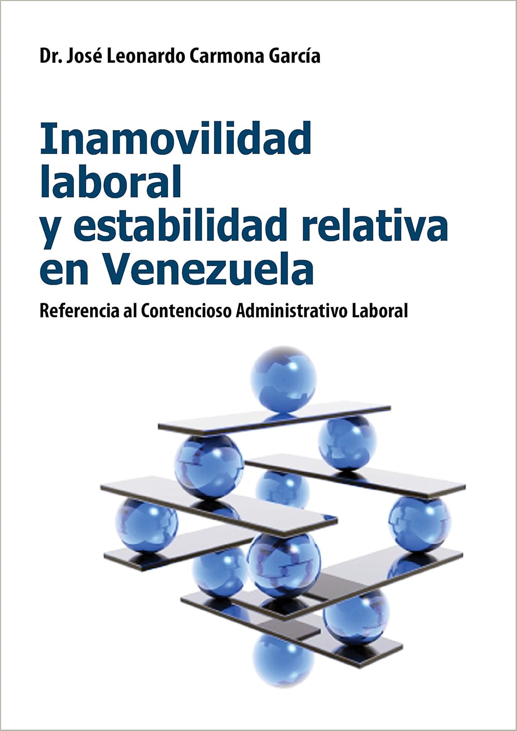 ler totalmente INAMOVILIDAD LABORAL Y ESTABILIDAD RELATIVA EN VENEZUELA: Referencia al Contencioso Administrativo Laboral (Spanish Edition)