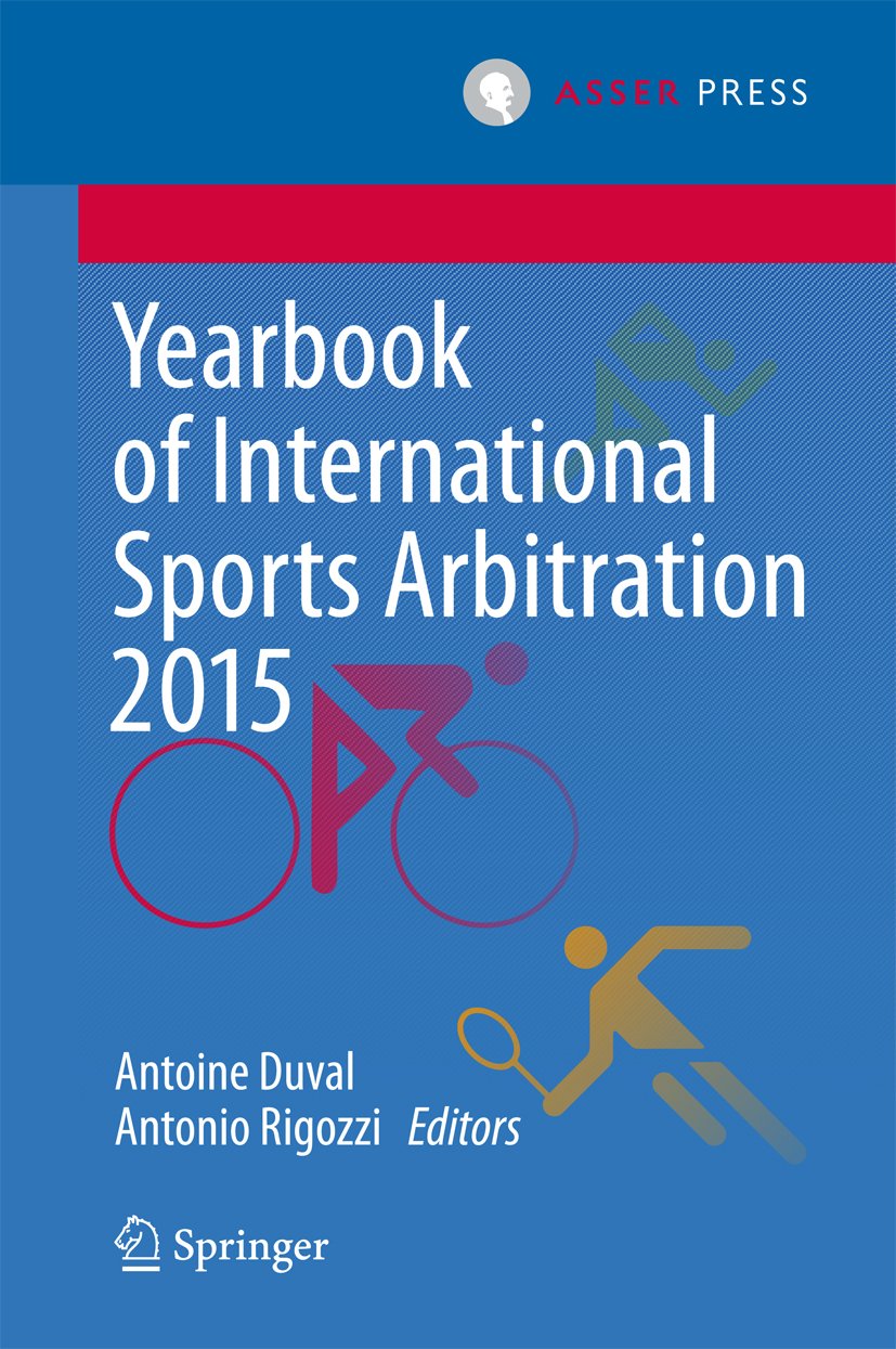 Yearbook of International Sports Arbitration 2015 (English Edition)