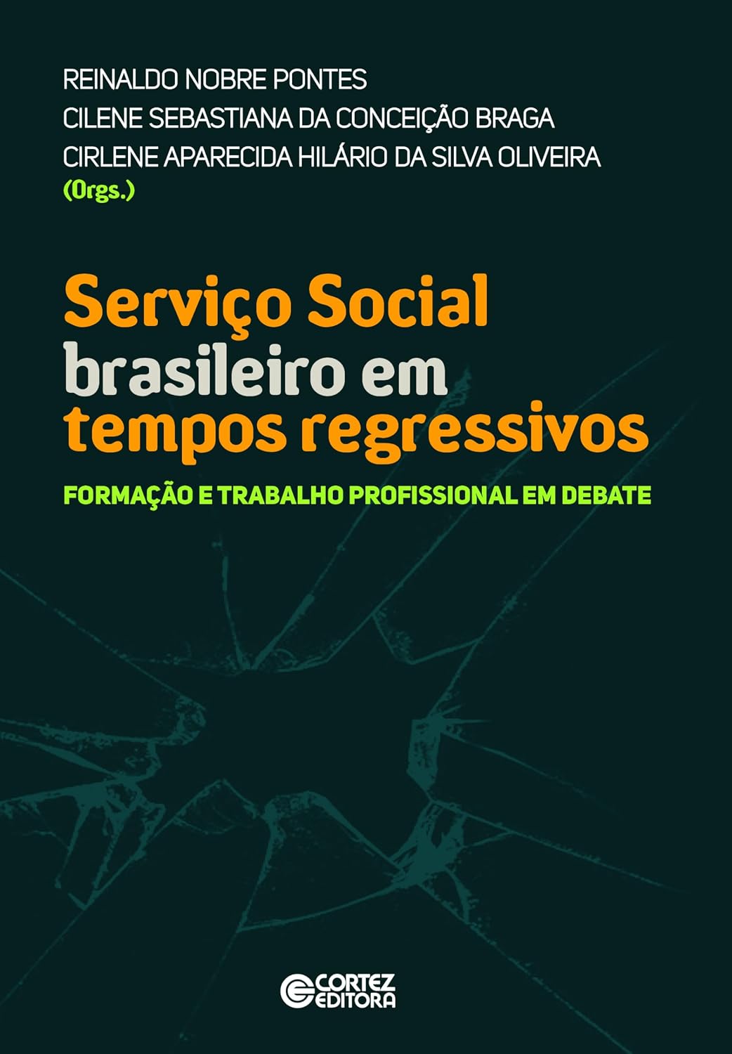 Serviço social brasileiro em tempos regressivos: formação e trabalho profissional em debate baixar livro de graça