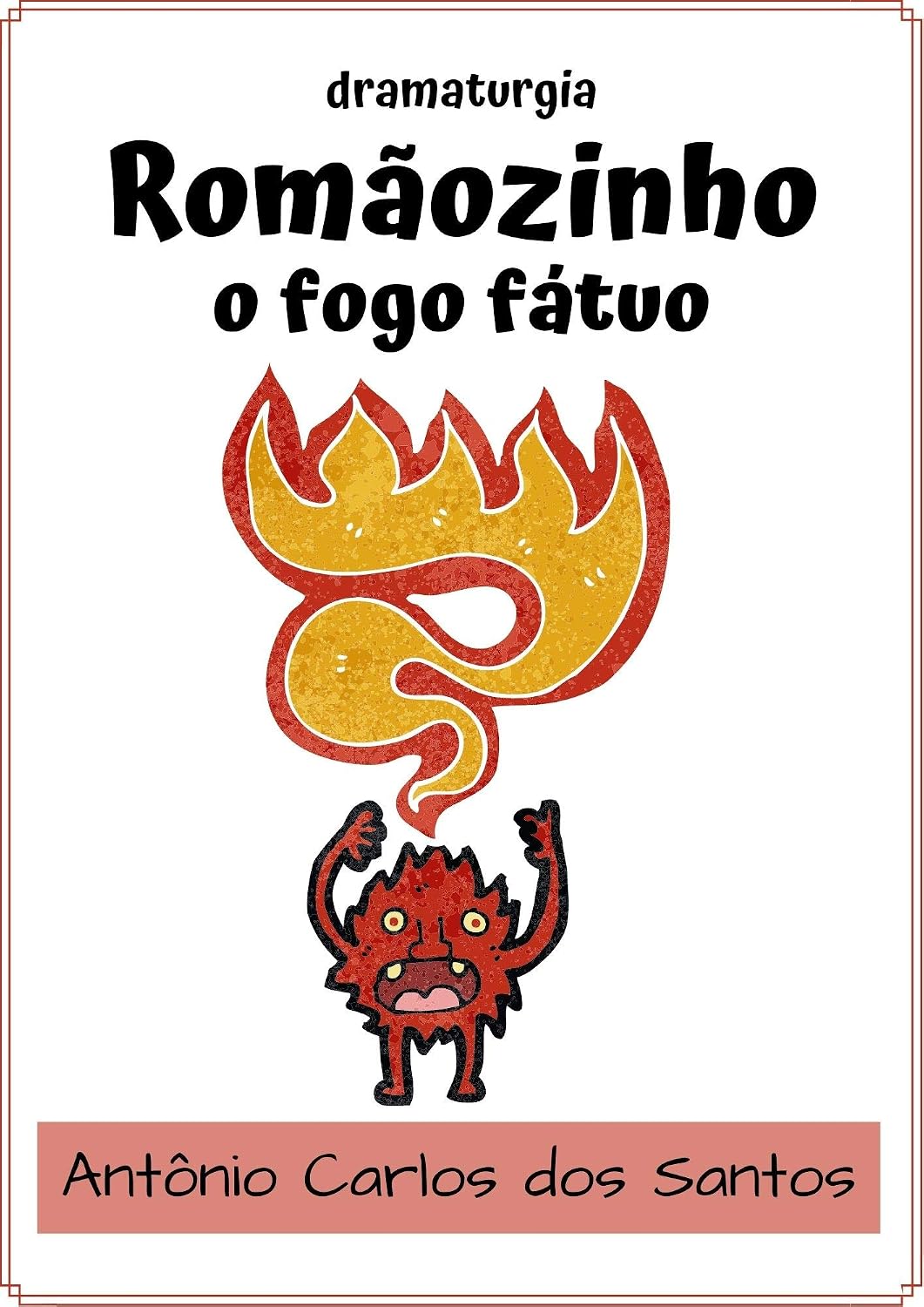 Romãozinho, o Fogo Fátuo: dramaturgia infanto-juvenil (Coleção Educação, Teatro & Folclore Livro 9) baixar o livro de graça