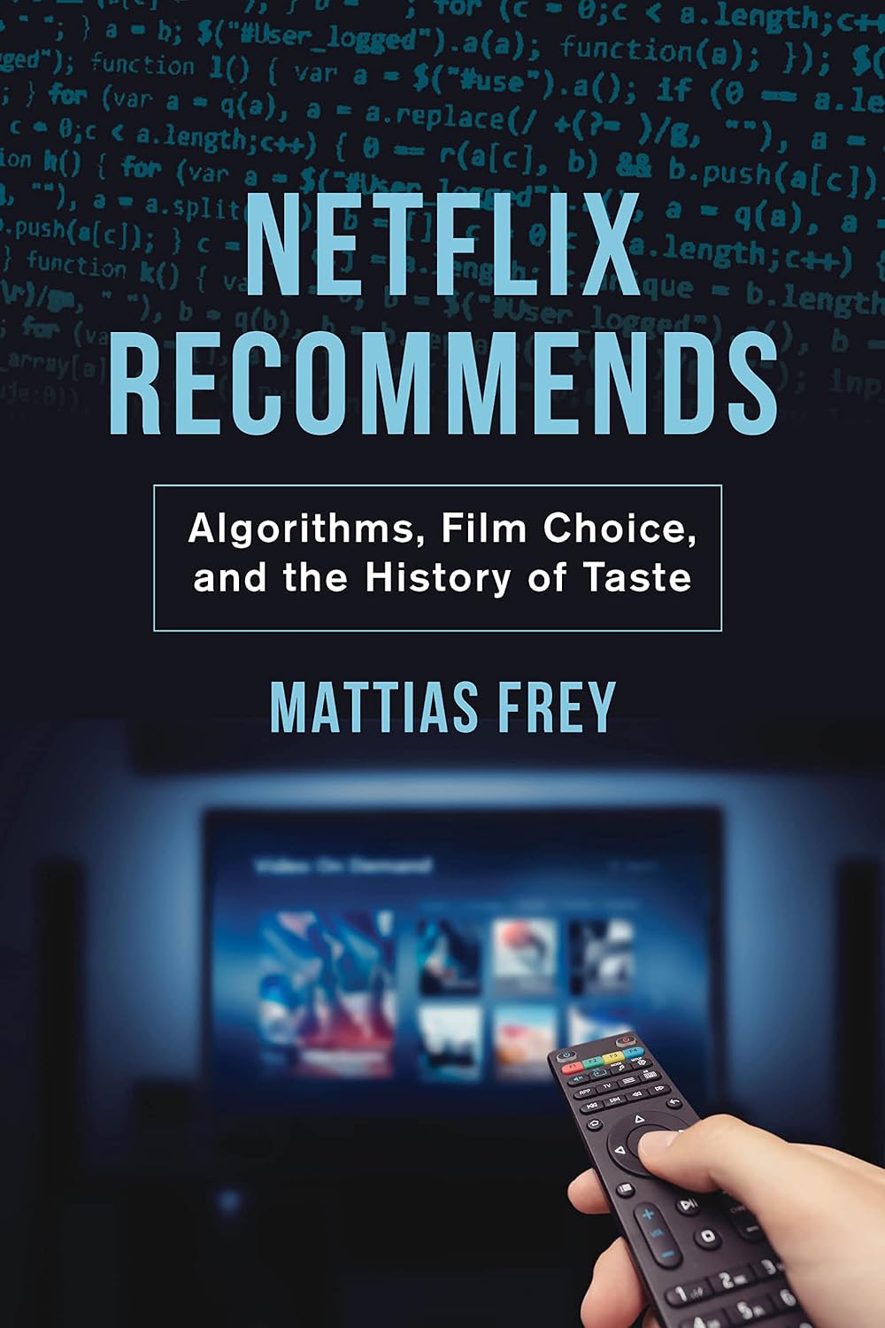 Netflix Recommends: Algorithms, Film Choice, and the History of Taste (English Edition) baixar livro de graça