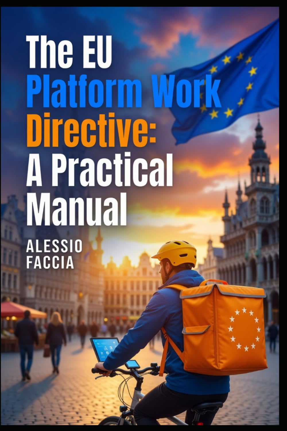 The EU Platform Work Directive: A Practical Manual: Worker Status and Algorithmic Management under Directive (EU) 2024/2831 baixar livro de graça