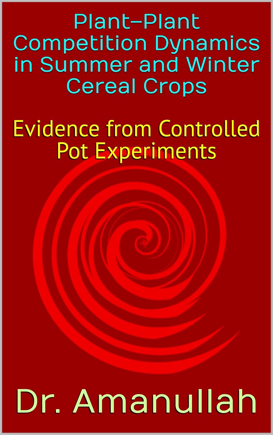 capítulo por capítulo baixar Plant–Plant Competition Dynamics in Summer and Winter Cereal Crops: Evidence from Controlled Pot Experiments (English Edition)