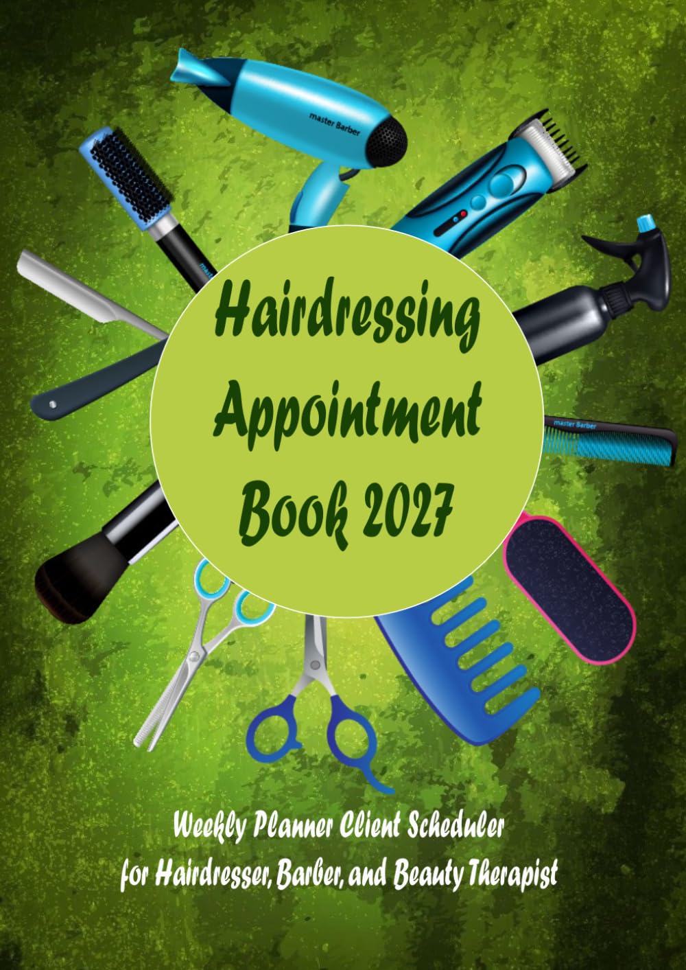 Hairdressing Appointment Book 2027: Weekly Planner Client Scheduler for Hairdresser, Barber, and Beauty Therapist from 8:00 to 21:00 intervals of 15/30/45 minutes. 48 Weeks | size A4 baixar o livro de graça