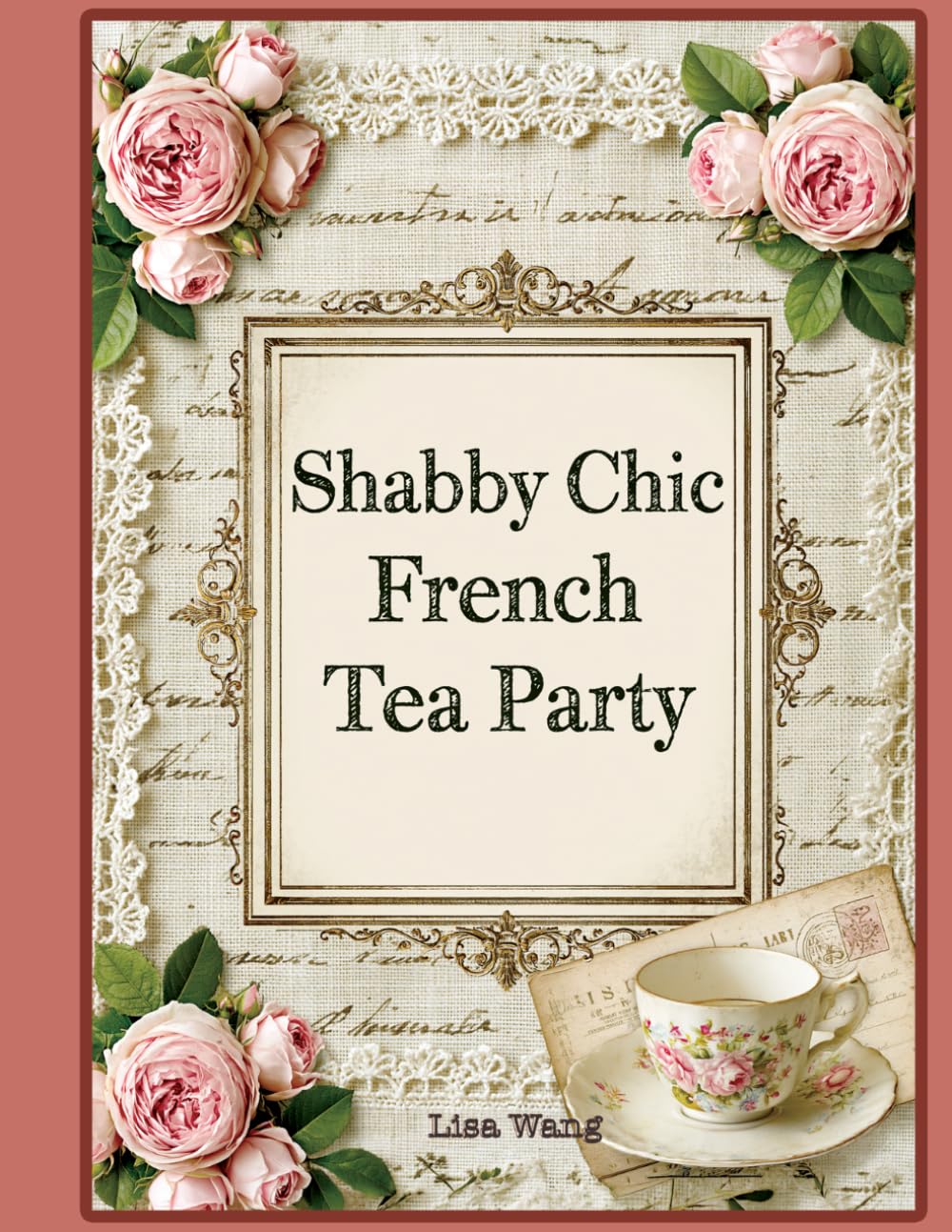 Shabby Chic French Tea Party Junk Journal Workbook - Sun-Drenched Cabbage Roses, Gilded Vanity Mirrors & Romantic Tea Garden Tables baixar livro de graça