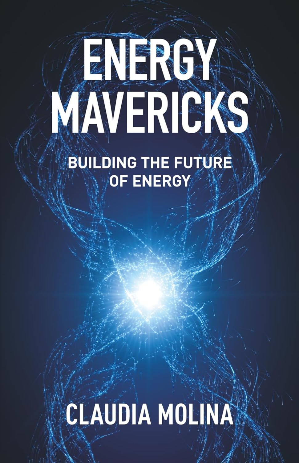 Energy Mavericks: Building the Future of Energy baixar o livro de graça