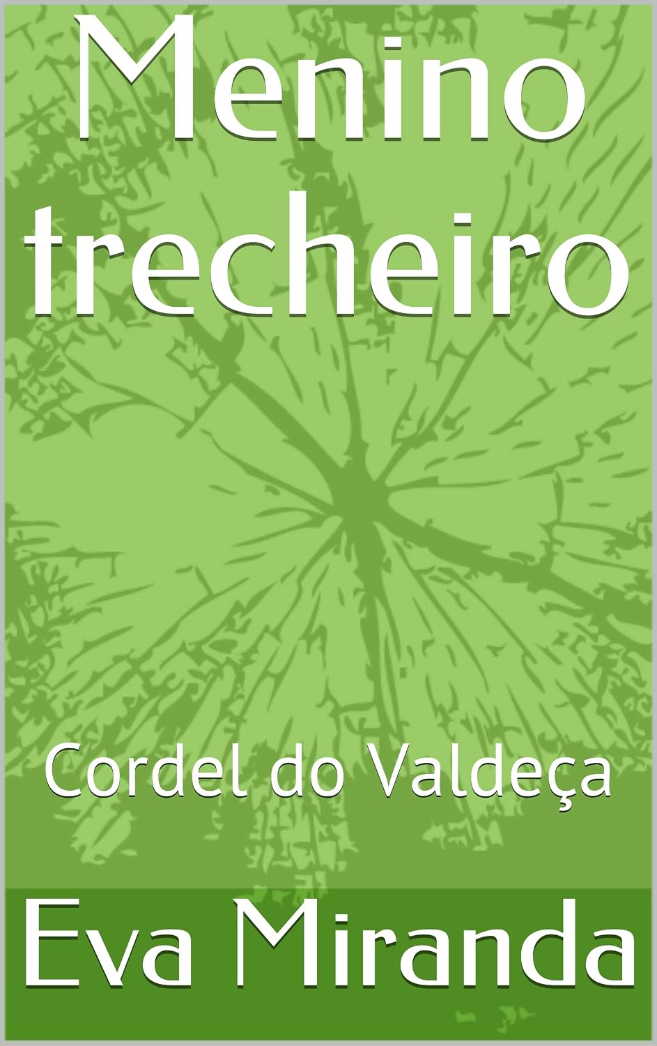Menino trecheiro: Cordel do Valdeça baixar o livro de graça