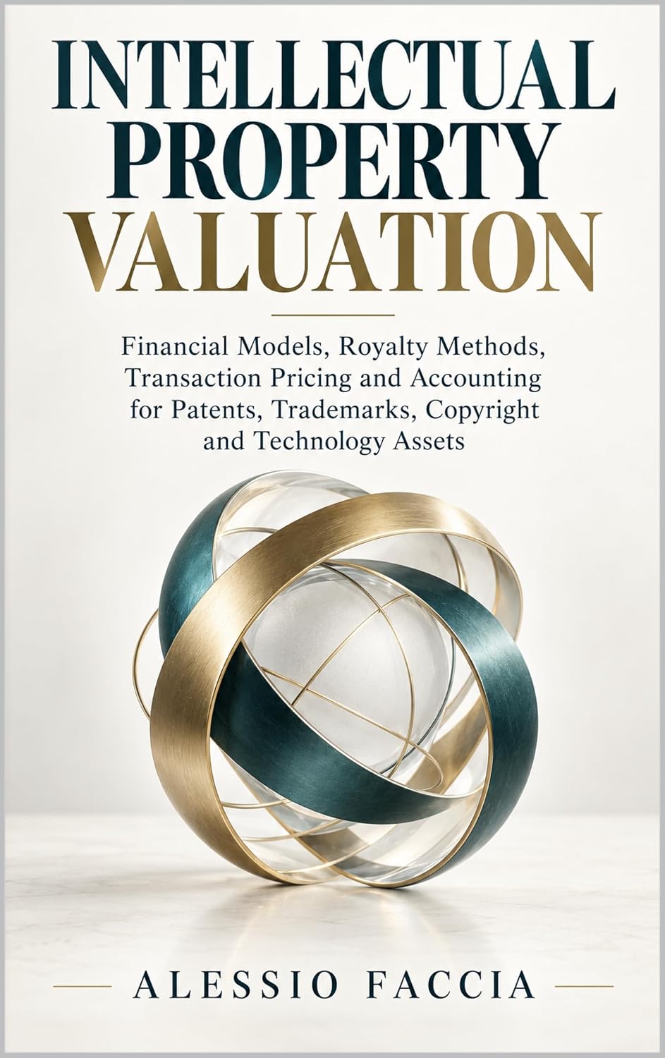 INTELLECTUAL PROPERTY VALUATION: Financial Models, Royalty Methods, Transaction Pricing and Accounting for Patents, Trademarks, Copyright and Technology Assets (English Edition) baixar livro de graça
