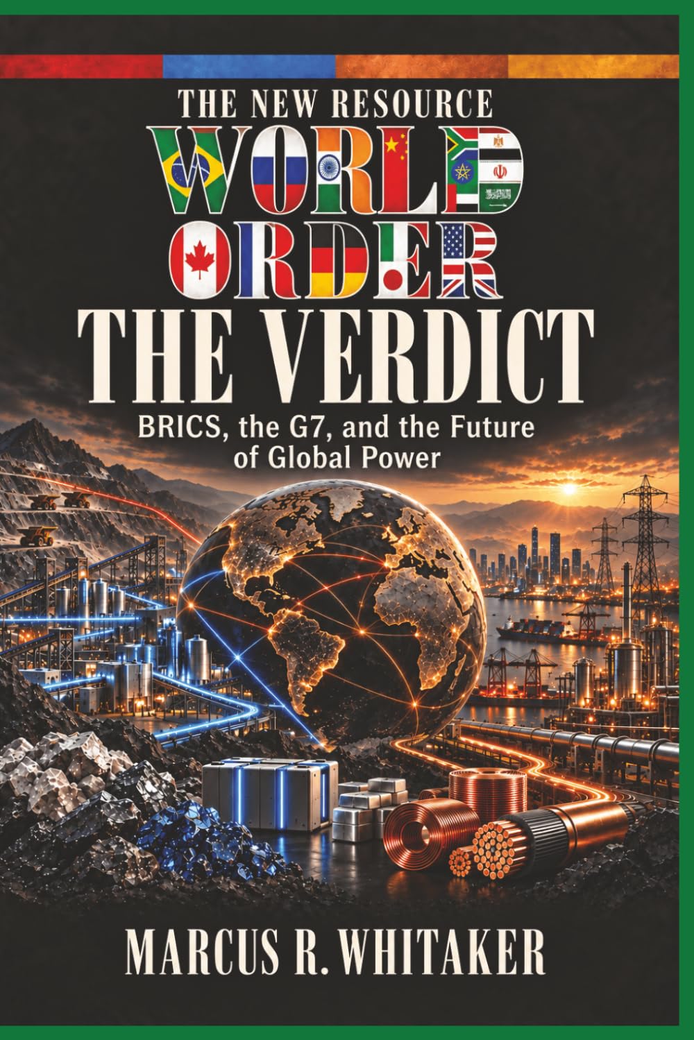 The New Resource World Order - The Verdict: BRICS, the G7, and the Future of Global Power: 6 baixar o livro de graça