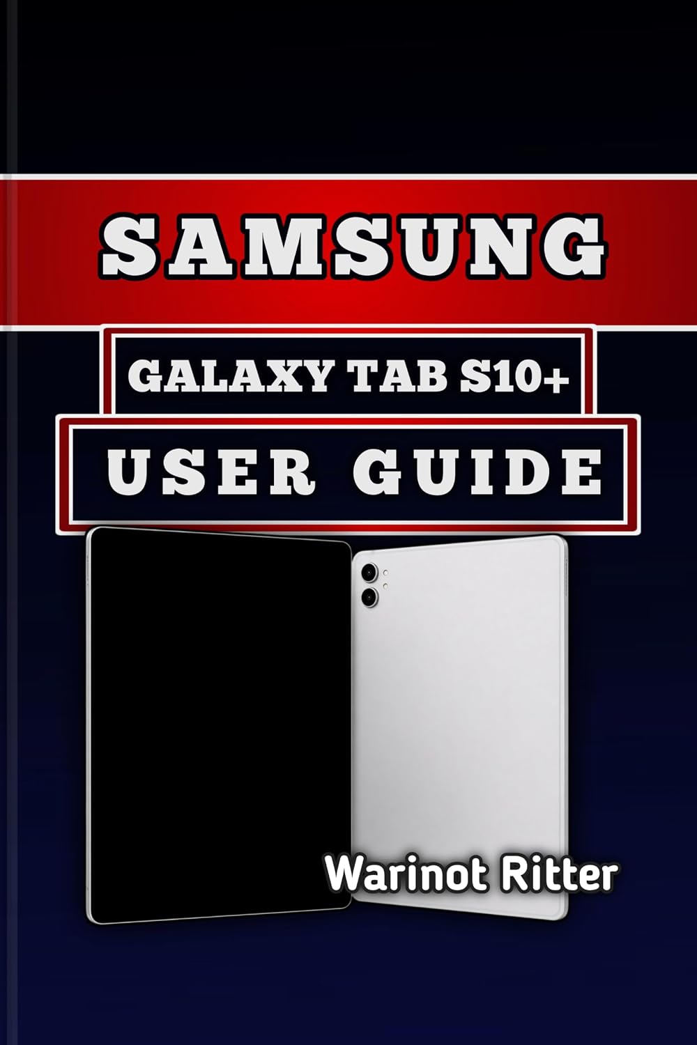 SAMSUNG GALAXY TAB S10+ USER GUIDE: Master Setup, Customization, Troubleshooting and Productivity Solutions (Samsung Galaxy Tab Series User Guides) (English Edition) baixar o livro de graça