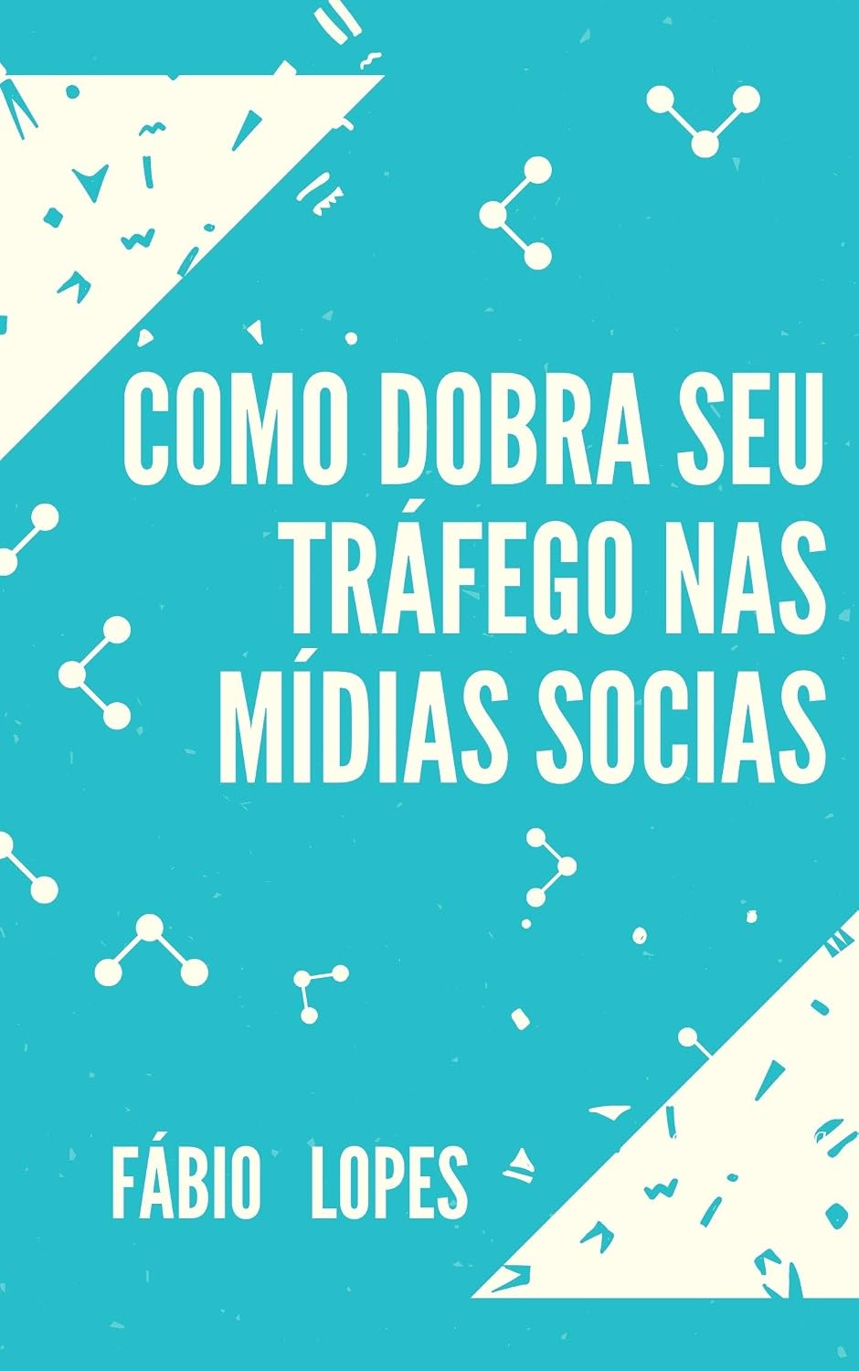 Como dobra seu trafego nas redes sociais baixar livro de graça