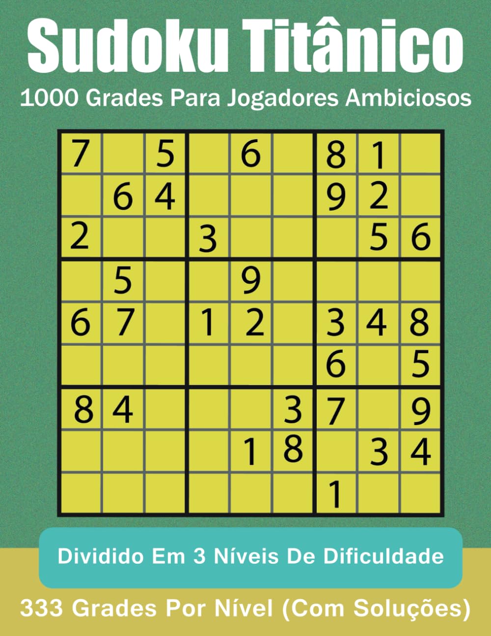 Sudoku Titânico: 1000 Grades para Jogadores Ambiciosos (Portuguese Edition) baixar o livro de graça