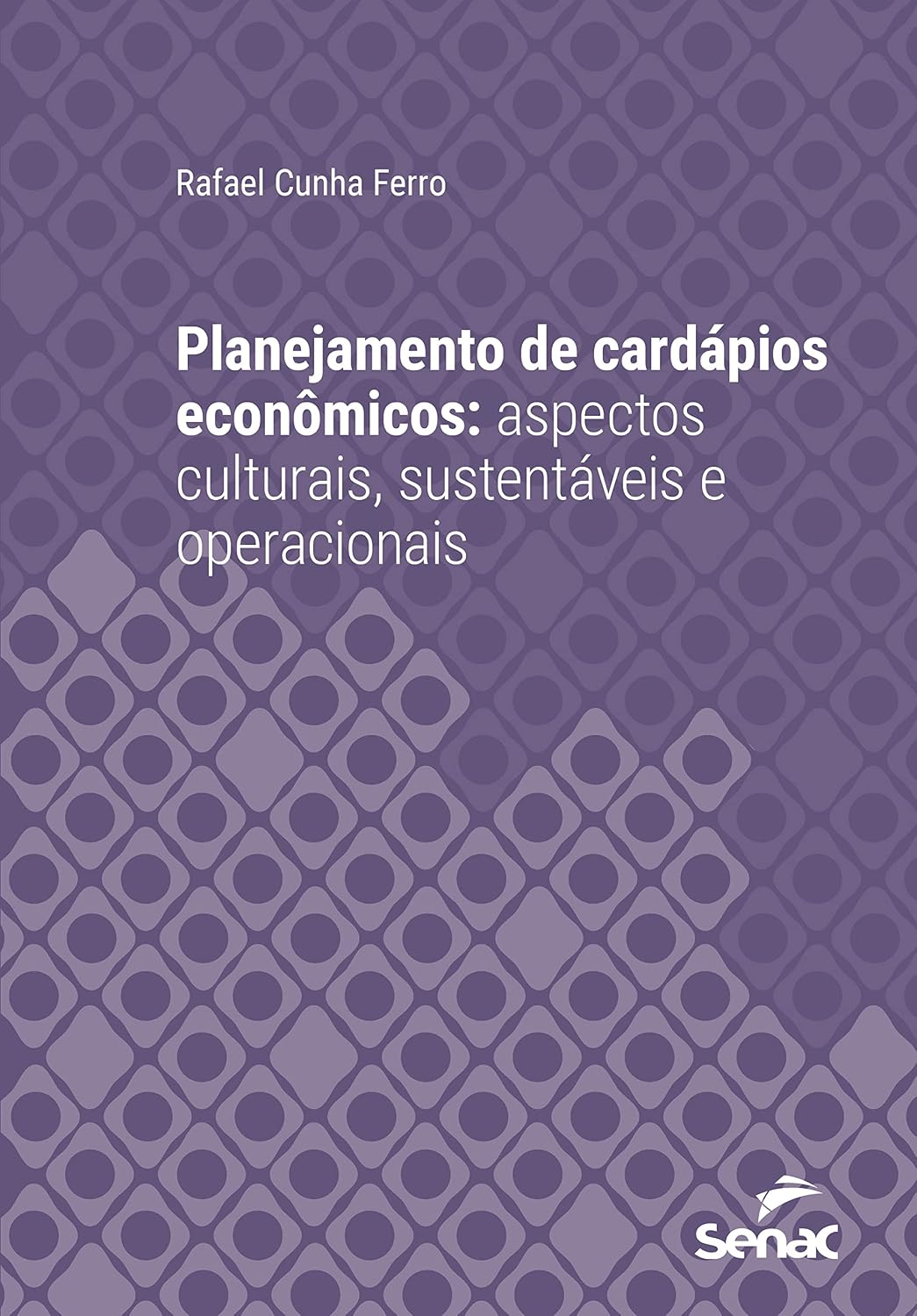 Planejamento de cardápios econômicos: aspectos culturais, sustentáveis e operacionais (Série Universitária) baixar o livro de graça