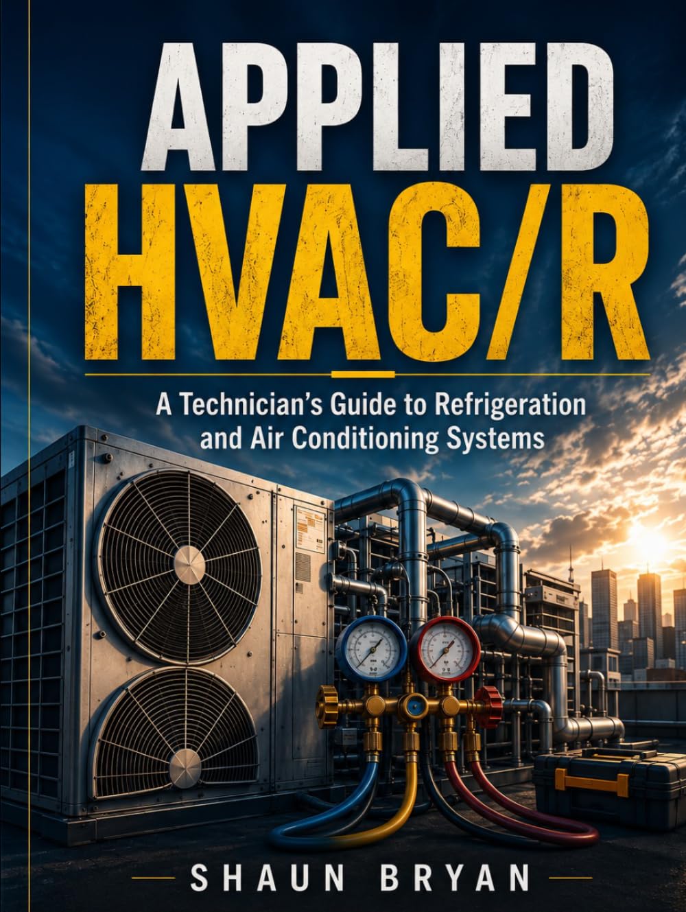 APPLIED HVAC/R: A Technician's Guide to Refrigeration and Air Conditioning Systems baixar o livro de graça