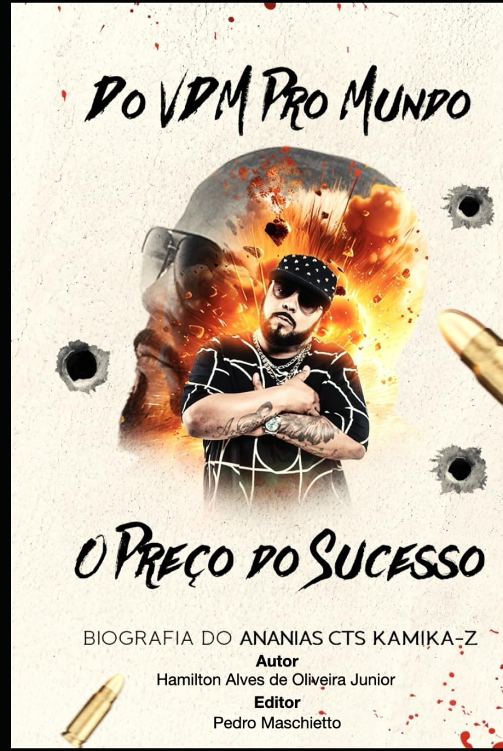 Do VDM pro mundo - O Preço do Sucesso: Biografia do Ananias CTS Kamika-Z baixar o livro de graça