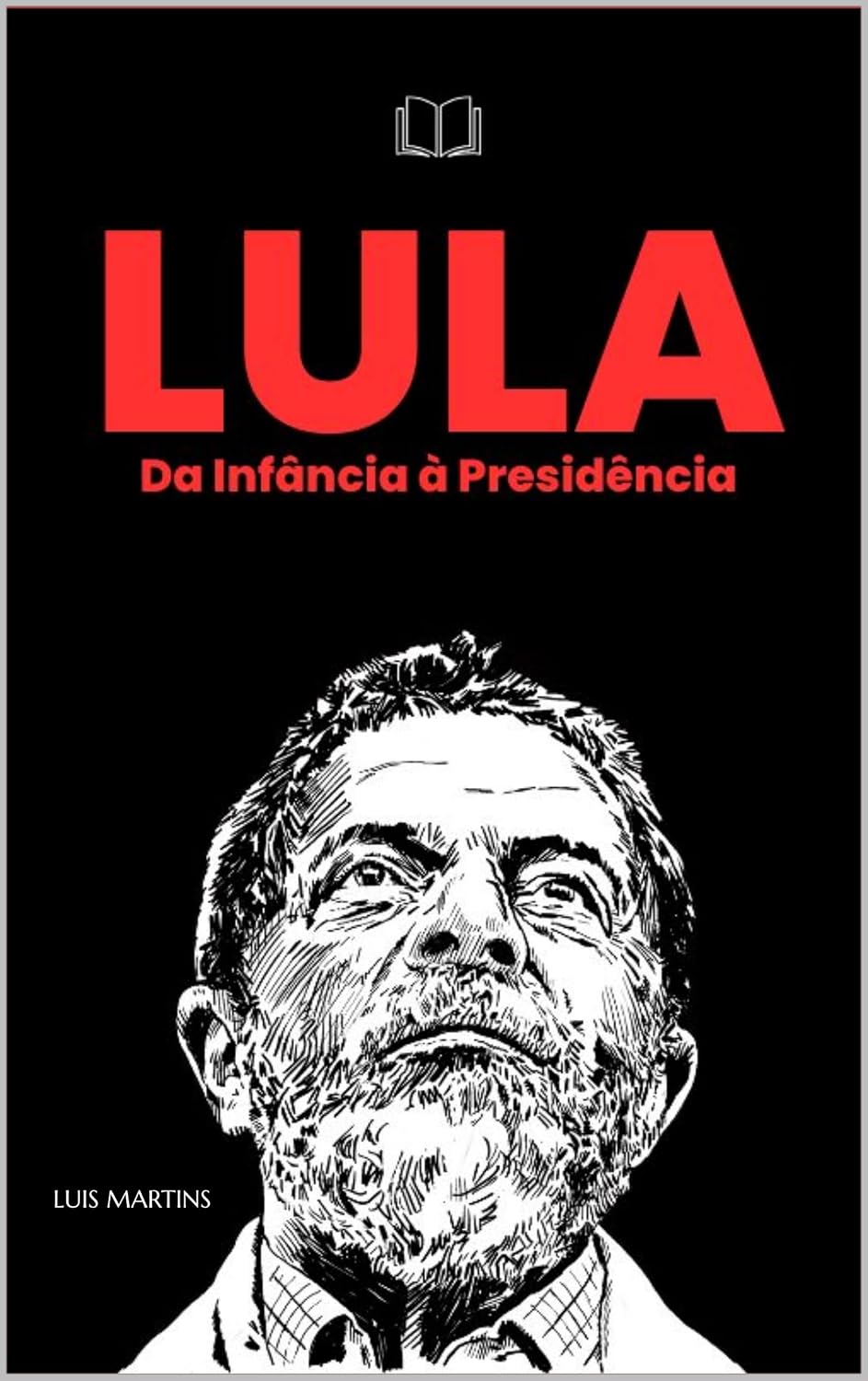ler totalmente Lula — Da Infância à Presidência