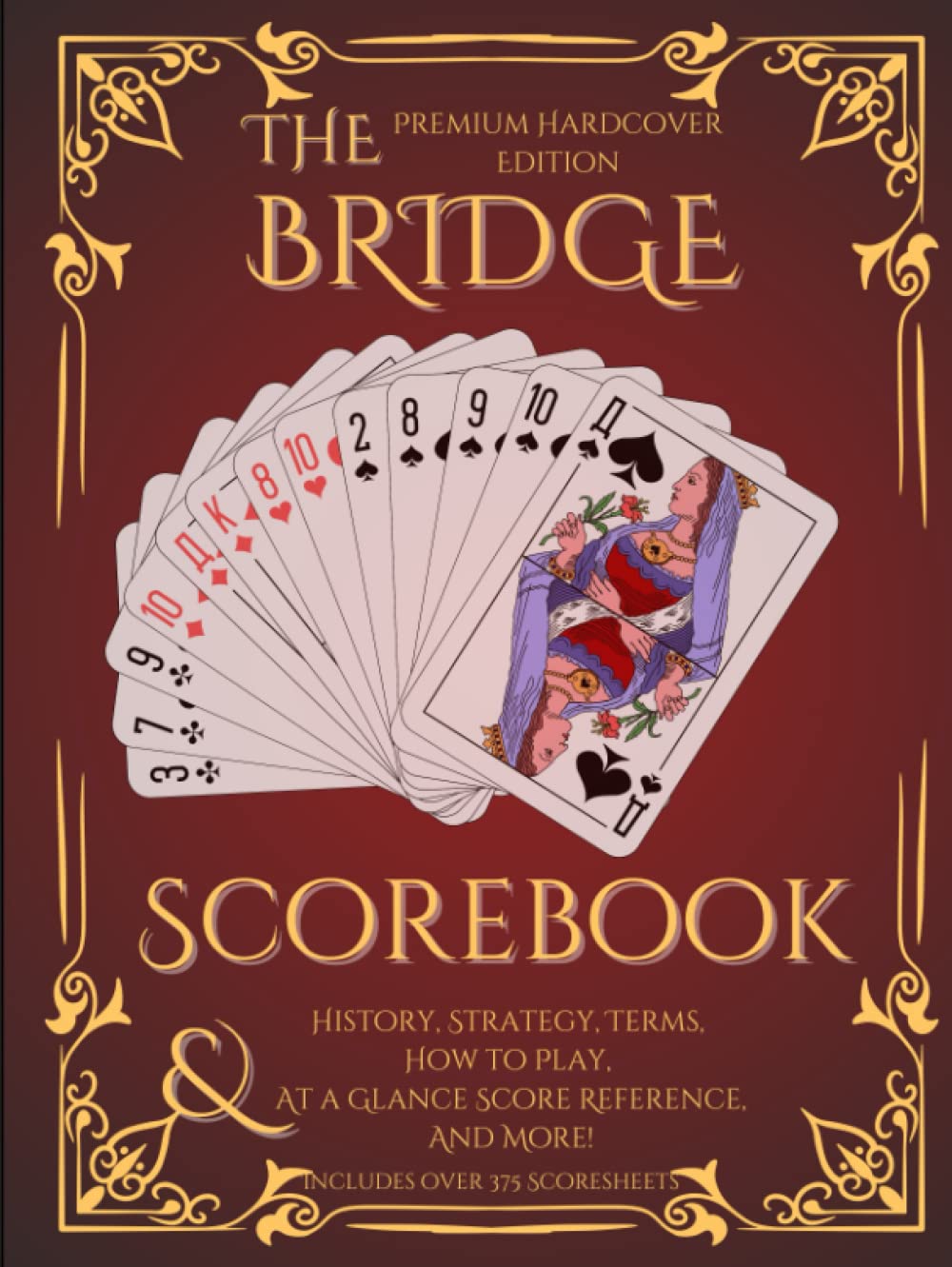 ler totalmente The Bridge Scorebook Premium Hardcover Edition: 375+ Contract Bridge Score Sheets with At-A-Glance Trick Values and Points. Plus History, Strategy, Terms, How to Play, And More!
