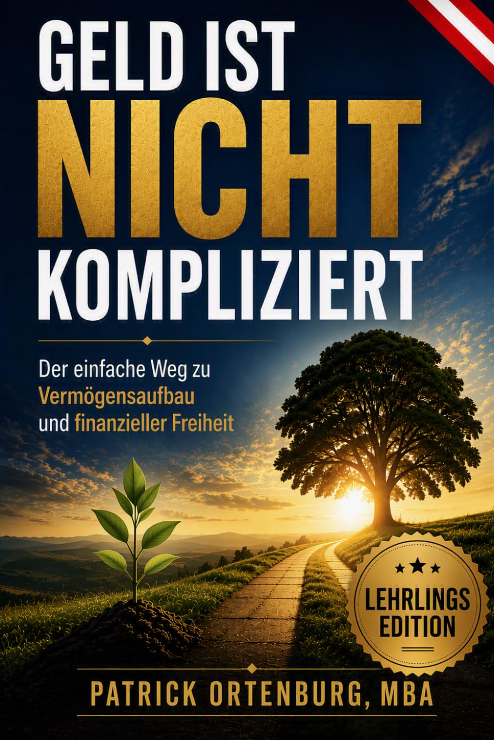 capítulo por capítulo baixar GELD IST NICHT KOMPLIZIERT - Lehrlingsedition: Der einfache Weg zu Vermögensaufbau und finanzieller Freiheit (German Edition)