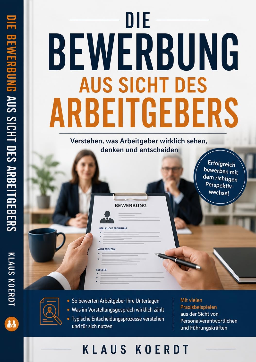 DIE BEWERBUNG AUS SICHT DES ARBEITGEBERS: Verstehen, was Arbeitgeber wirklich sehen, denken und entscheiden (German Edition) baixar livro de graça