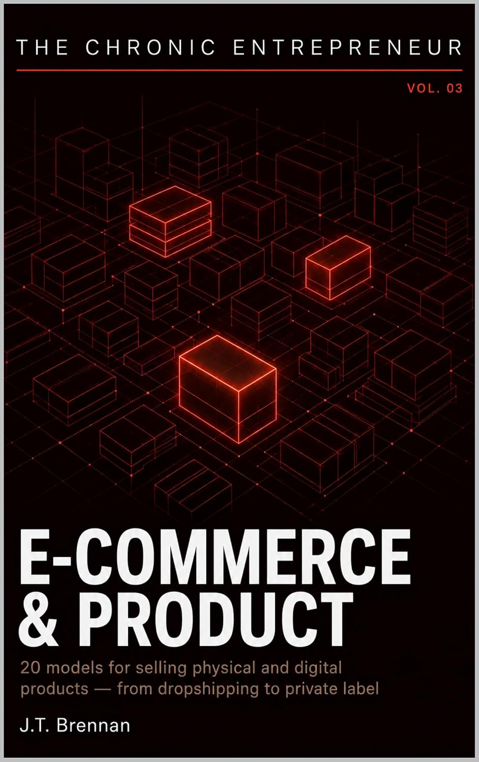 The Chronic Entrepreneur: E-Commerce & Product: 20 models for selling physical and digital products in 2026 (English Edition) baixar livro de graça