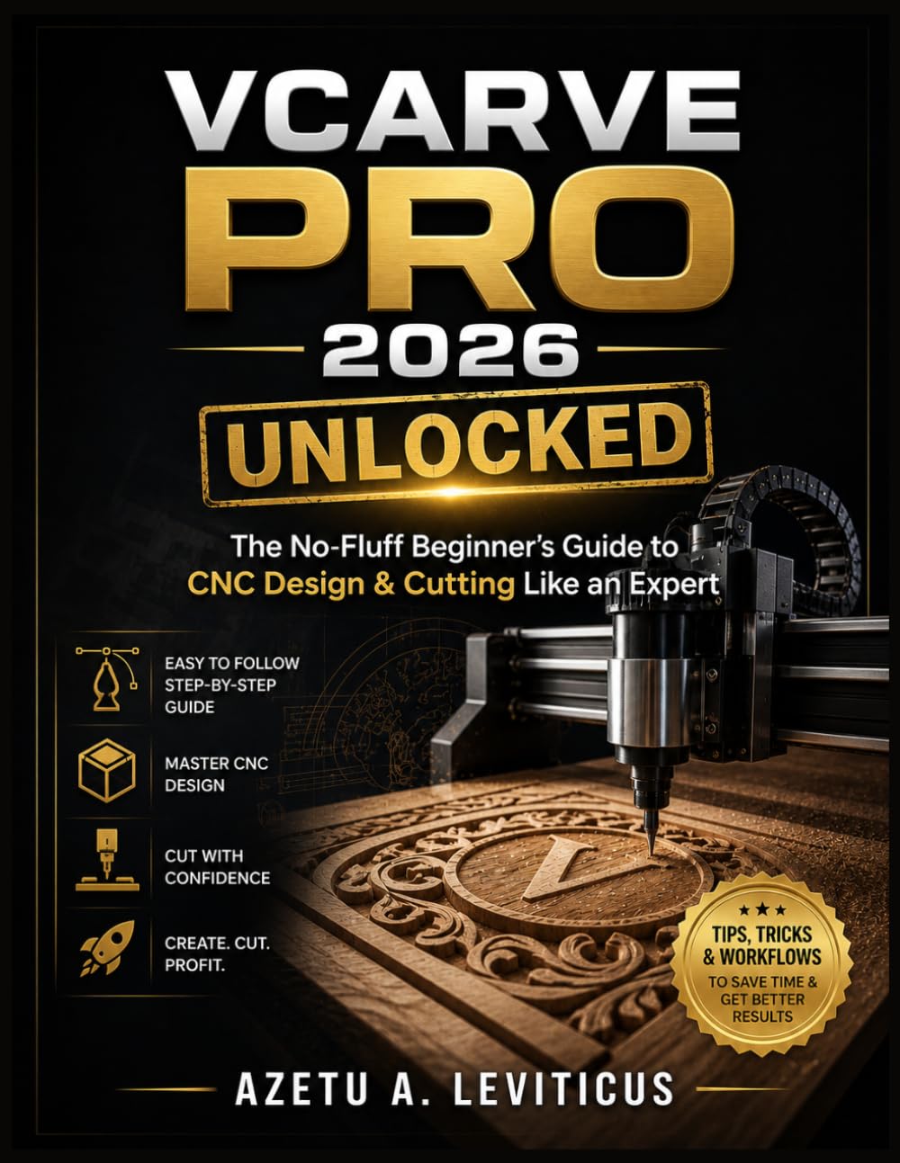 capítulo por capítulo baixar VCARVE PRO 2026 Unlocked: The No Fluff Beginners Guide to CNC Design & Cutting Like an expert