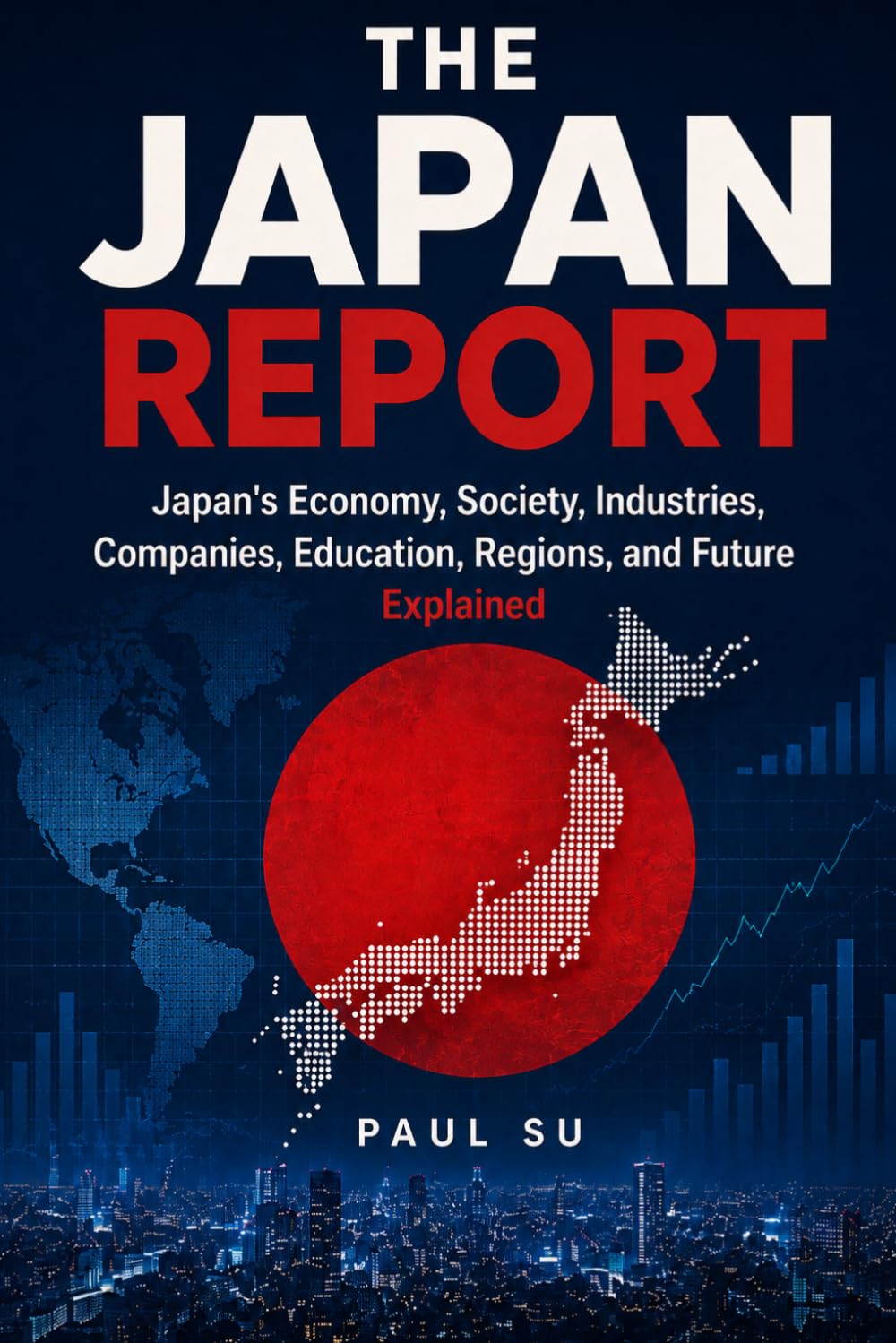 capítulo por capítulo baixar The Japan Report: Japan's Economy, Society, Industries, Companies, Education, Regions, and Future Explained