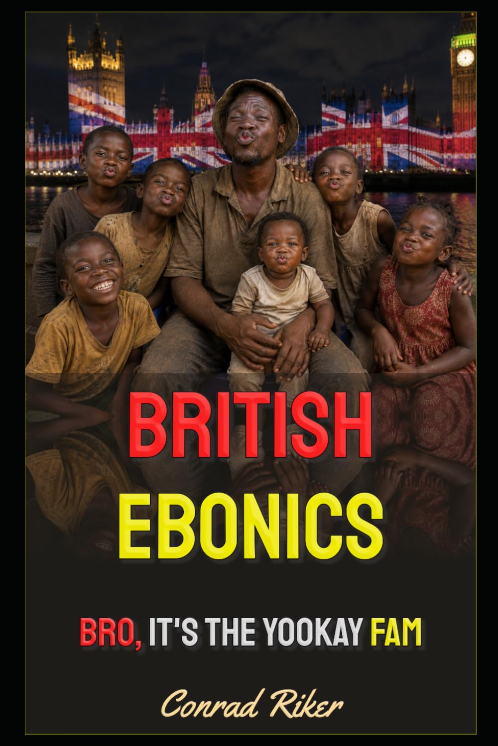 British Ebonics: Bro, It's the Yookay Fam (Redpilled Progressive (satire)) baixar livro de graça