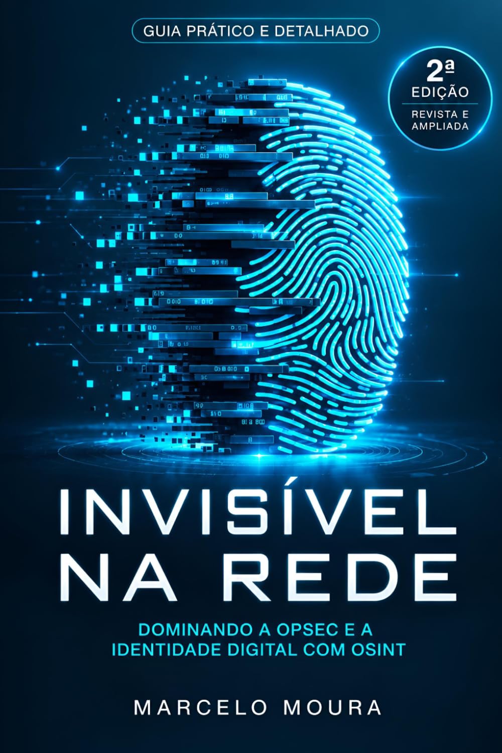 capítulo por capítulo baixar Invisível na Rede: Dominando a OPSEC e a Identidade Digital com OSINT: Guia Prático e Detalhado - 2a Edição Revista e Ampliada