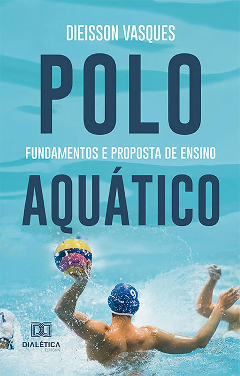 Polo Aquático: fundamentos e proposta de ensino baixar livro de graça