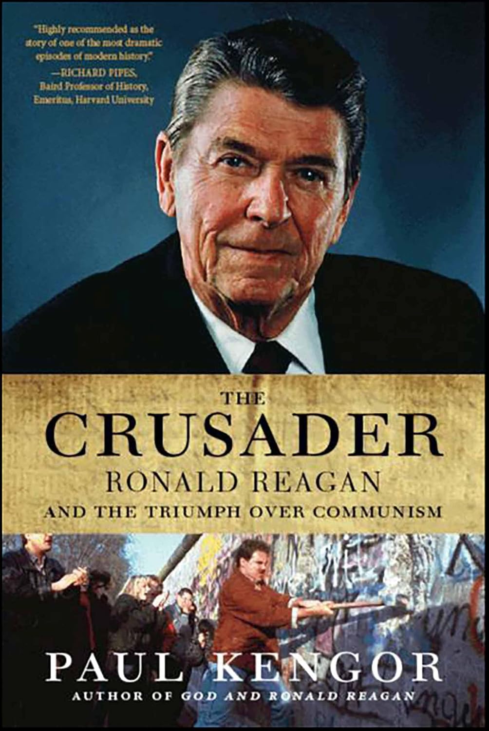 The Crusader: Ronald Reagan and the Fall of Communism (English Edition)