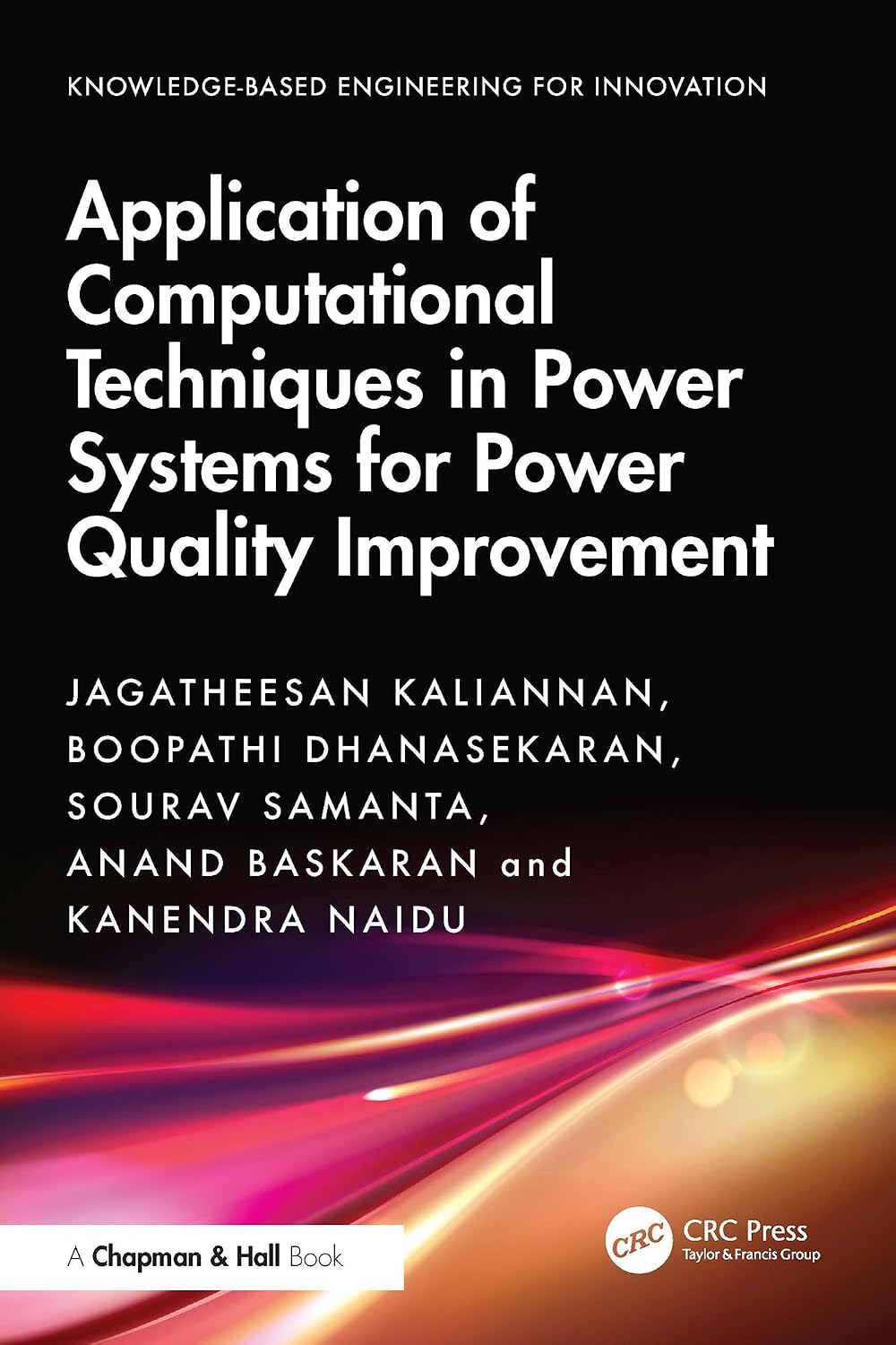 Application of Computational Techniques in Power Systems for Power Quality Improvement (Knowledge-based Engineering for Innovation) (English Edition) baixar livro de graça