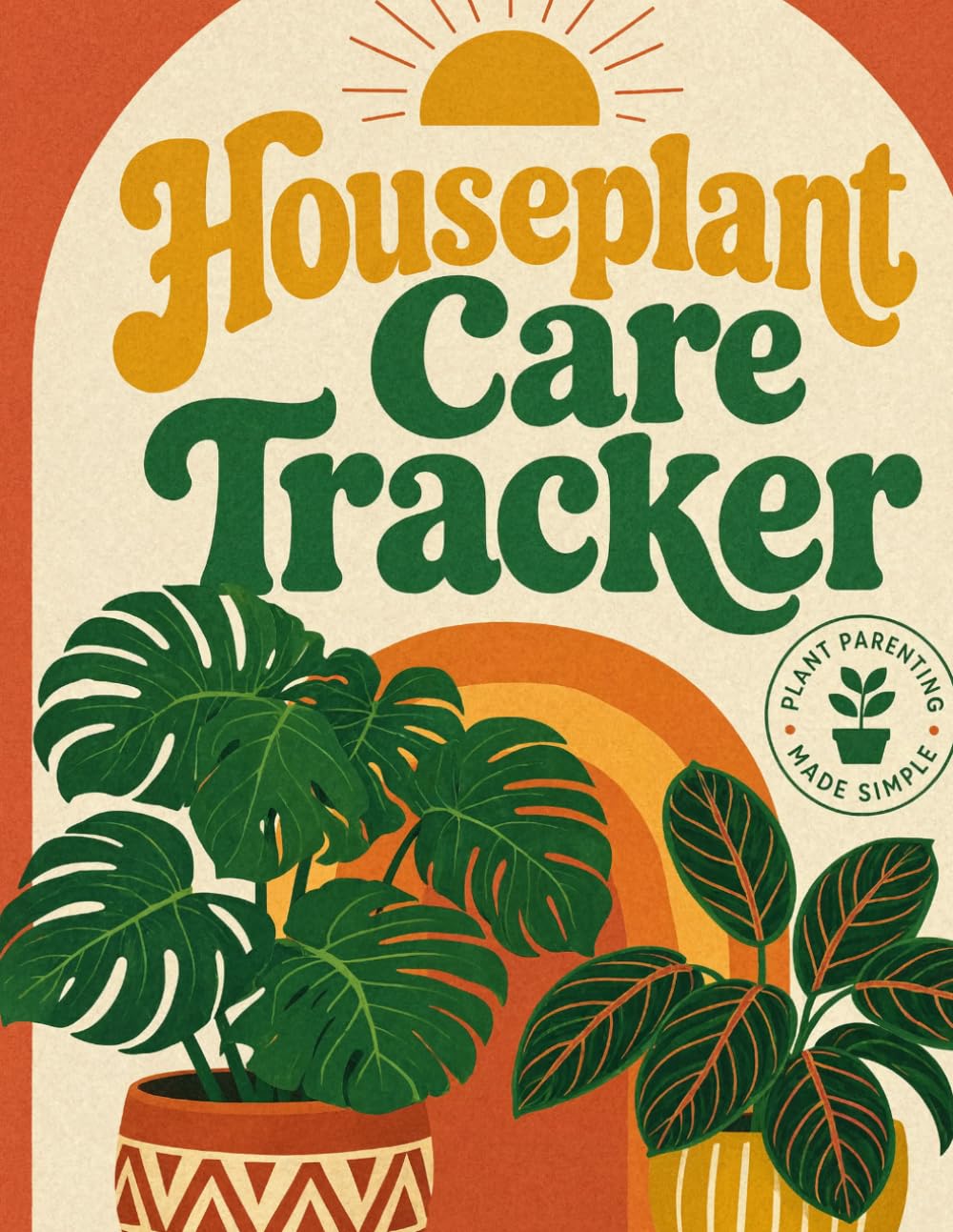 The Plant Parent: A Houseplant Care Tracker: A Complete Journal to Track Watering, Growth, Repotting, and the Health of Your Favorite Plants baixar o livro de graça