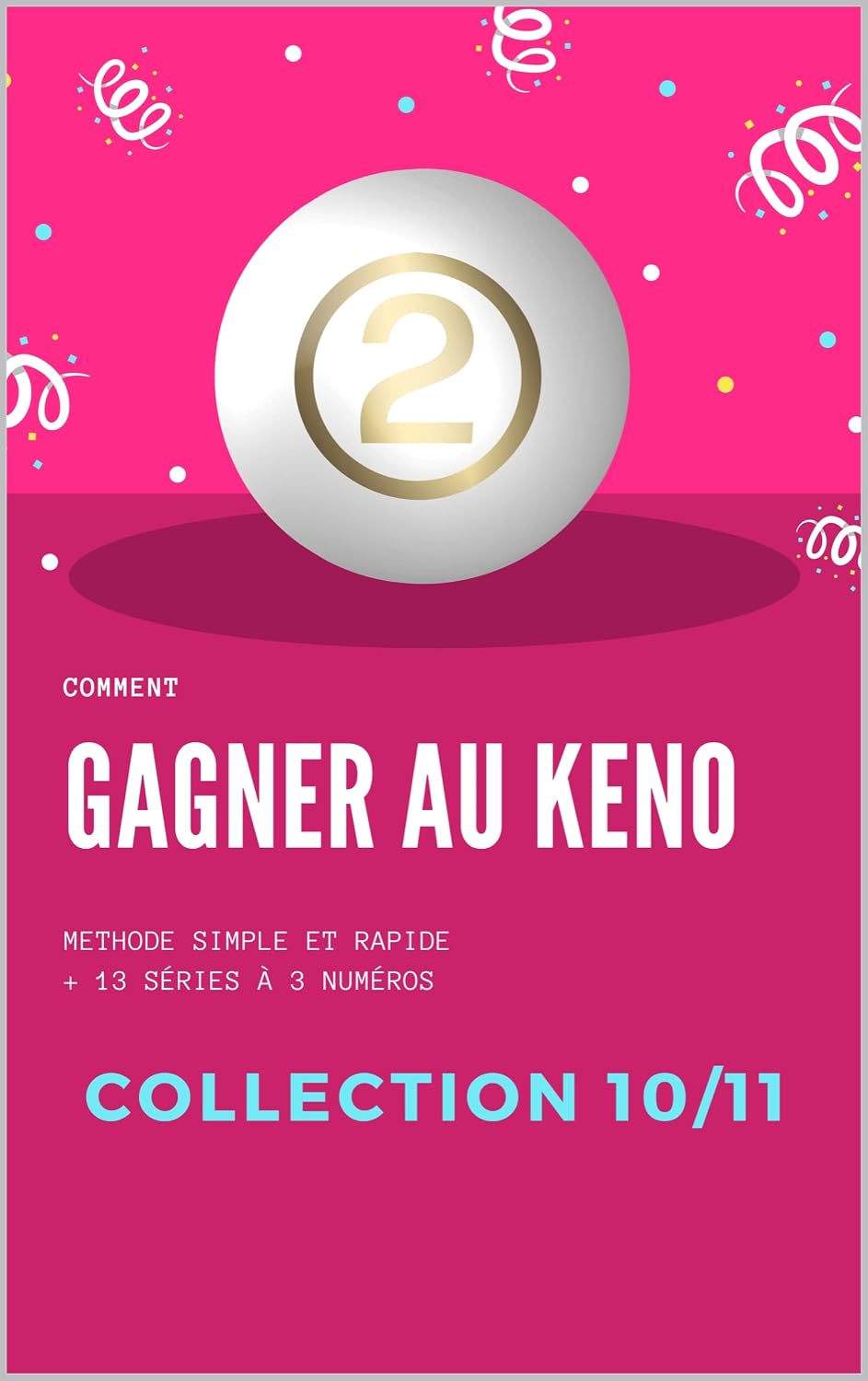 COMMENT GAGNER AU KENO AVEC DES SUITES QUI RAPPORTENT BEAUCOUP avec l'UNITE 2 - 10/11: Astuces Solutions Décryptages (French Edition) baixar livro de graça