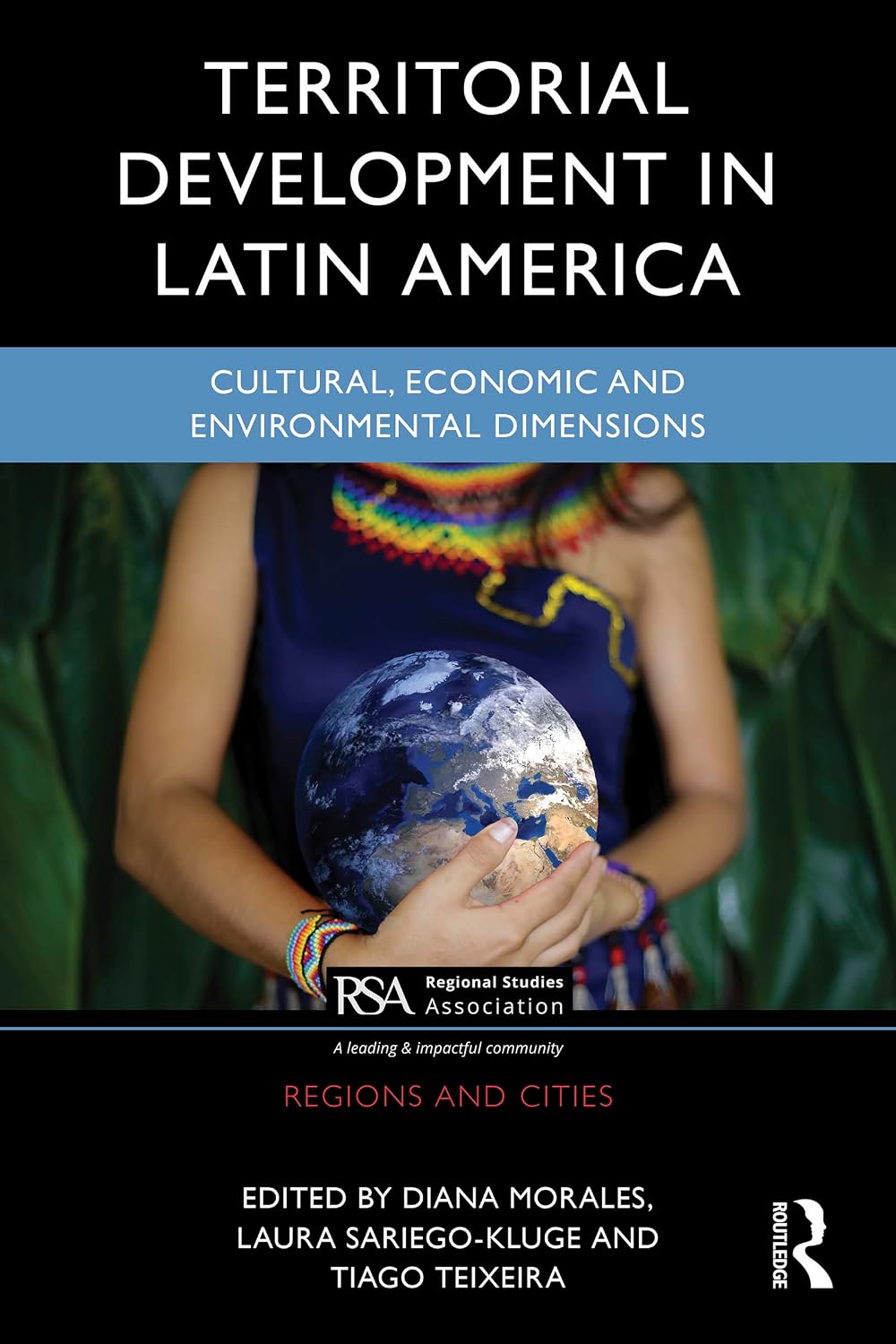 Territorial Development in Latin America: Cultural, Economic and Environmental Dimensions (Regions and Cities) (English Edition) baixar livro de graça