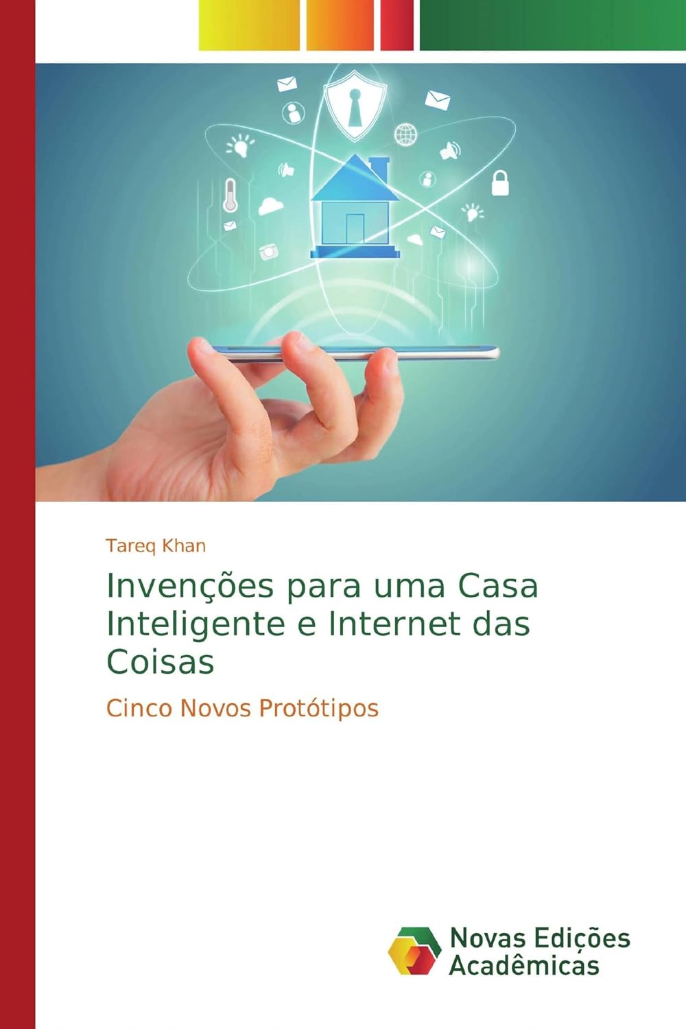 Invenções para uma Casa Inteligente e Internet das Coisas: Cinco Novos Protótipos baixar livro de graça