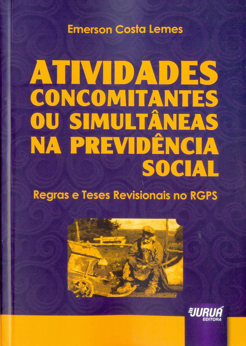 Atividades Concomitantes ou Simultâneas na Previdência Social. Regras e Teses Revisionais no RGPS