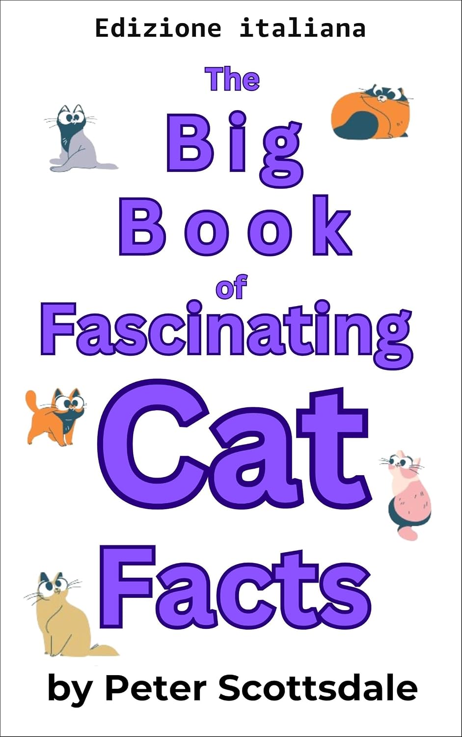 ler totalmente Il grande libro delle curiosità sui gatti (Serie fatti affascinanti sui gatti) (Italian Edition)