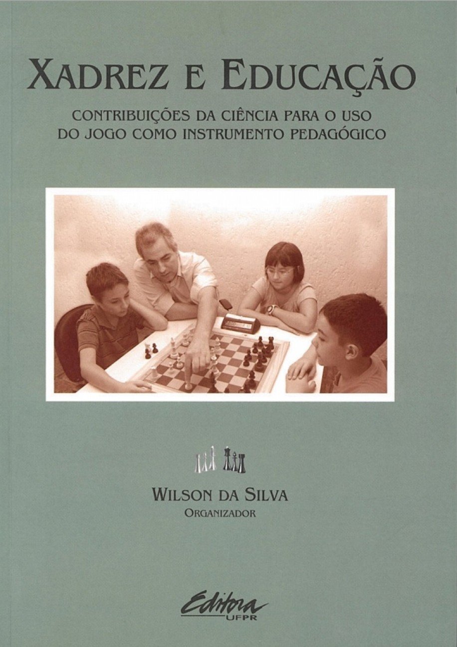 ler totalmente Xadrez e educação: contribuições da ciência para o uso do jogo como instrumento pedagógico