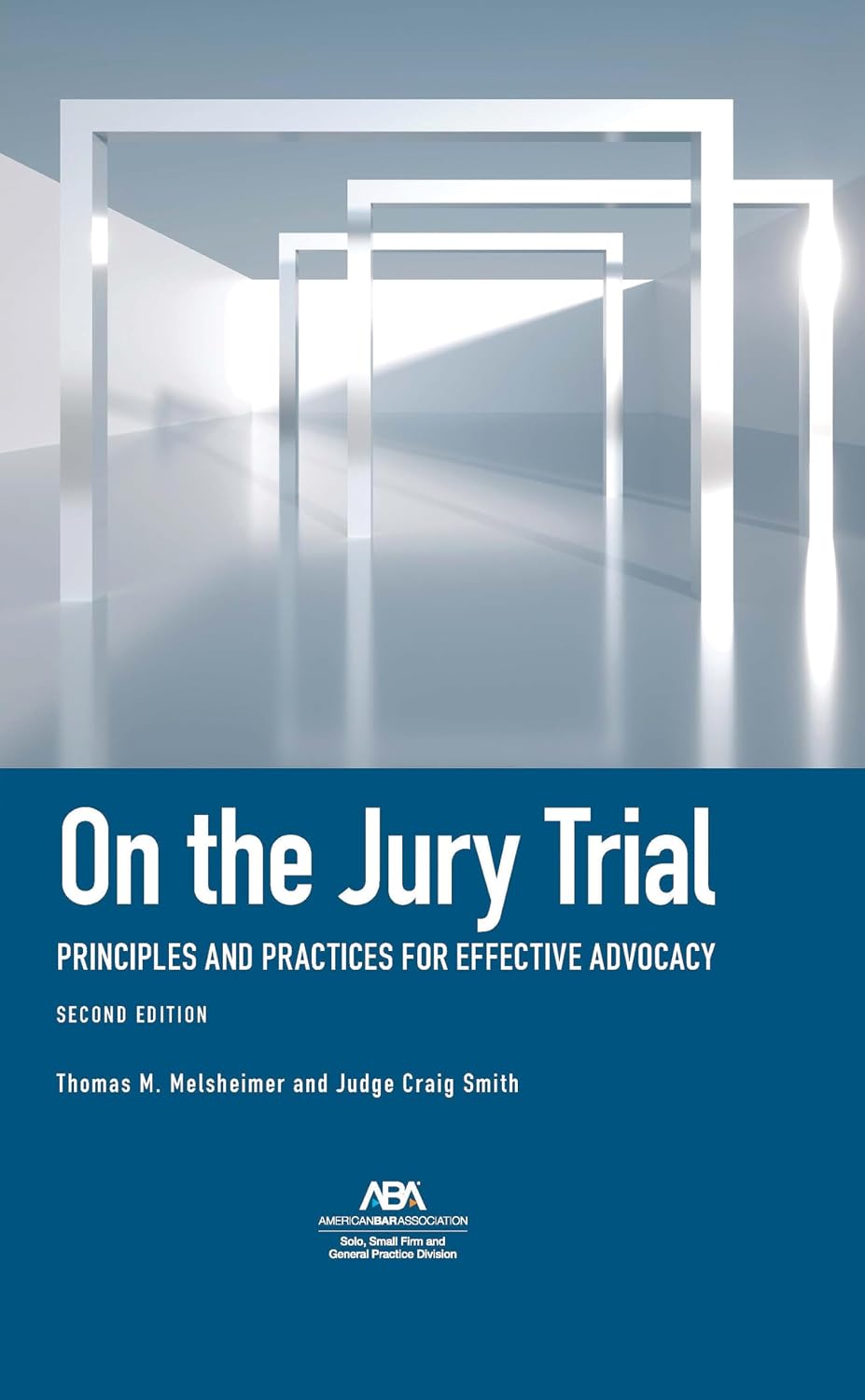 On the Jury Trial: Principles and Practices for Effective Advocacy, Second Edition (English Edition) baixar o livro de graça
