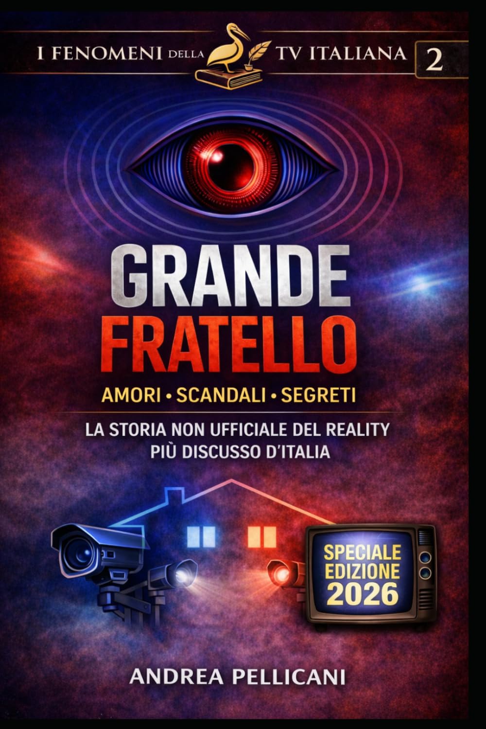 ler totalmente GRANDE FRATELLO: Amori, scandali e segreti della casa più spiata d’Italia. (I FENOMENI DELLA TV ITALIANA) (Italian Edition)