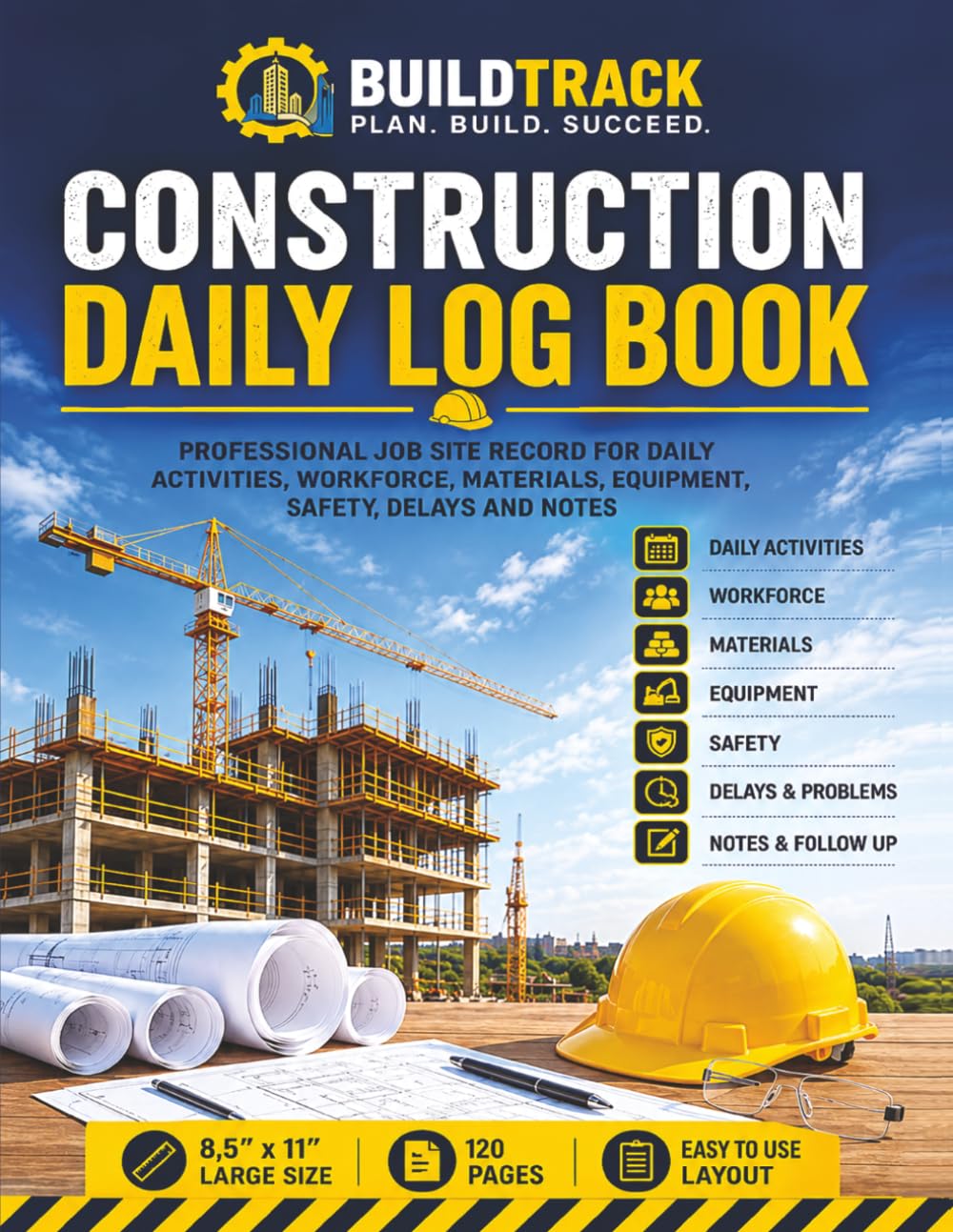 Construction Daily Log Book: Professional Job Site Record for Daily Activities, Workforce, Materials, Equipment, Safety, Delays and Notes (BuildTrack Publishing) baixar o livro de graça