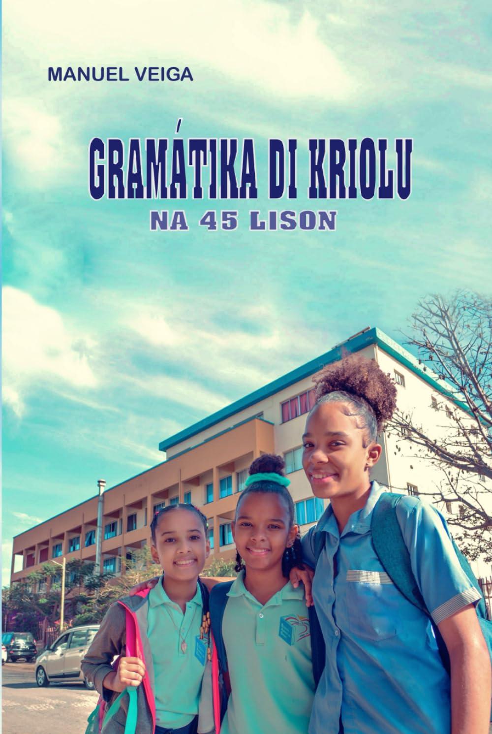 Gramátika di Kriolu na 45 Lison (Portuguese Edition) baixar livro de graça